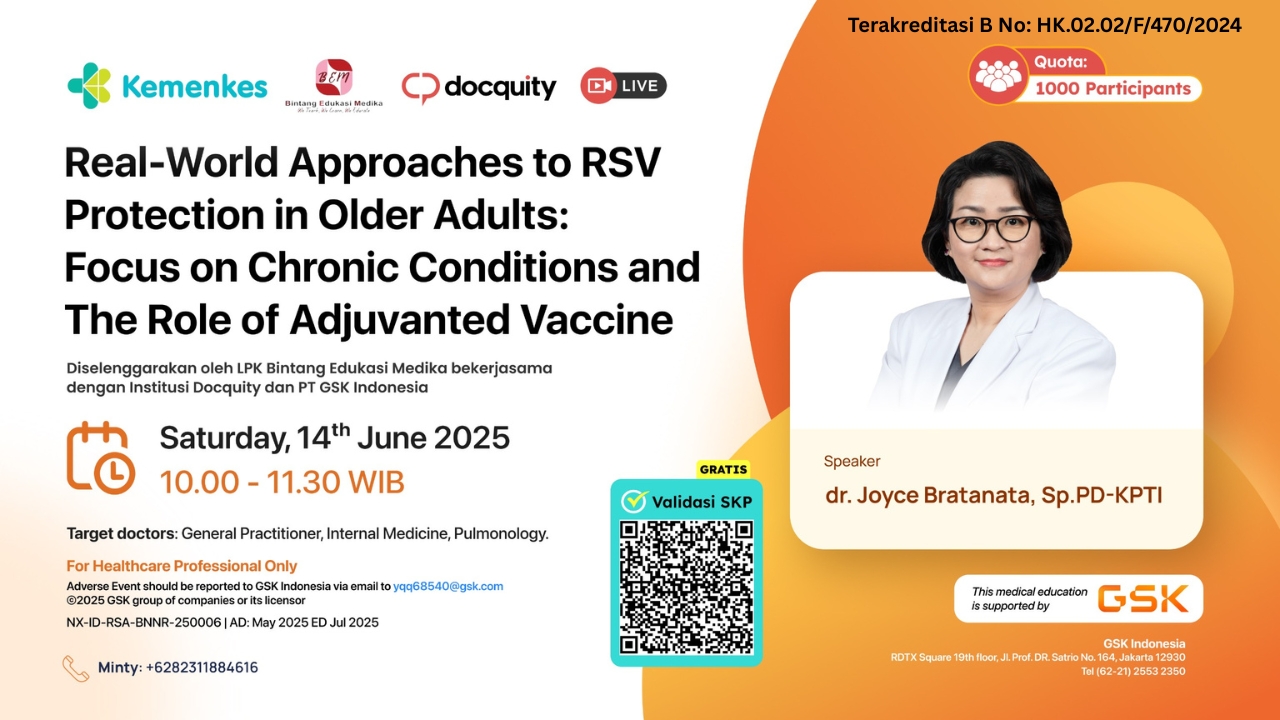 Webinar “Real-World Approaches to RSV Protection in Older Adults: Focus on Chronic Conditions and The Role of Adjuvanted Vaccine”   Angkatan 1