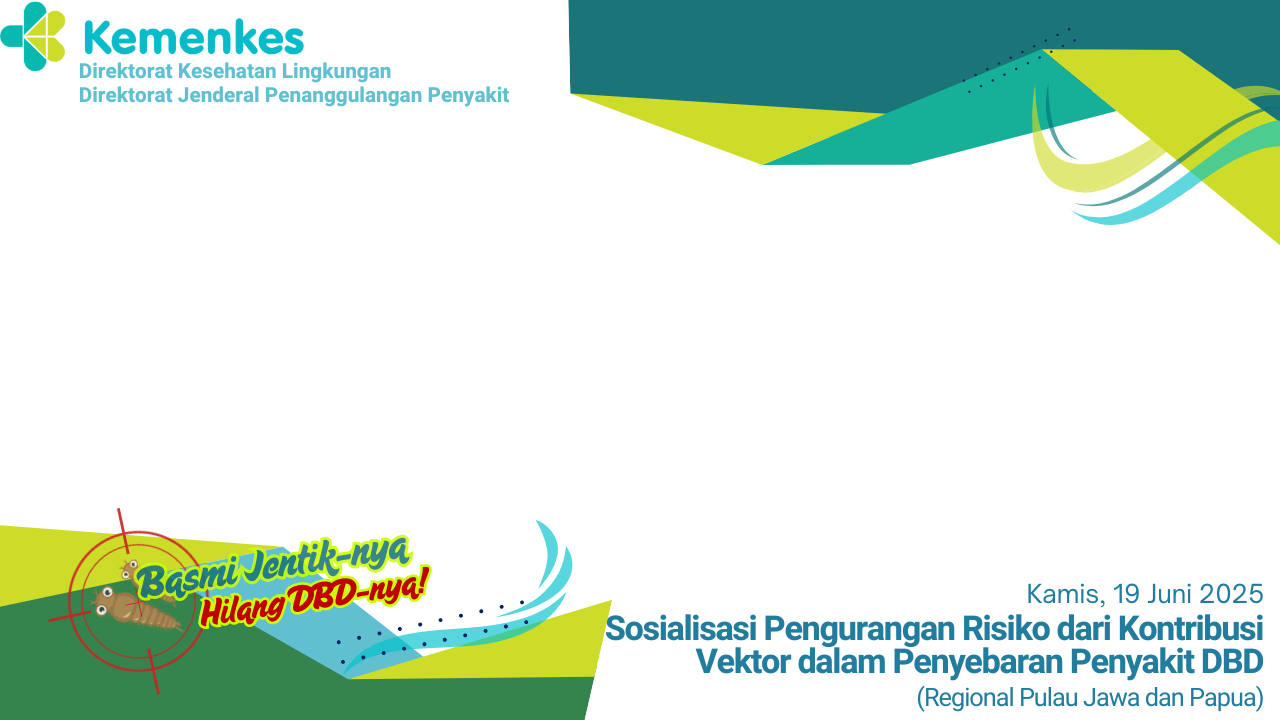 Sosialisasi Pengurangan Risiko dari  Kontribusi Vektor dalam Penyebaran Penyakit DBD, (Regional Pulau Jawa dan Papua)