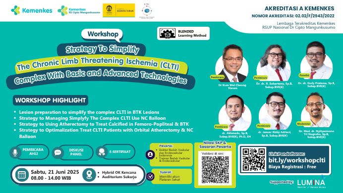 Workshop: Strategy To Simplify The Chronic Limb Threatening Ischemia (CLTI) Complex With Basic and Advanced Technologies Angkatan 1