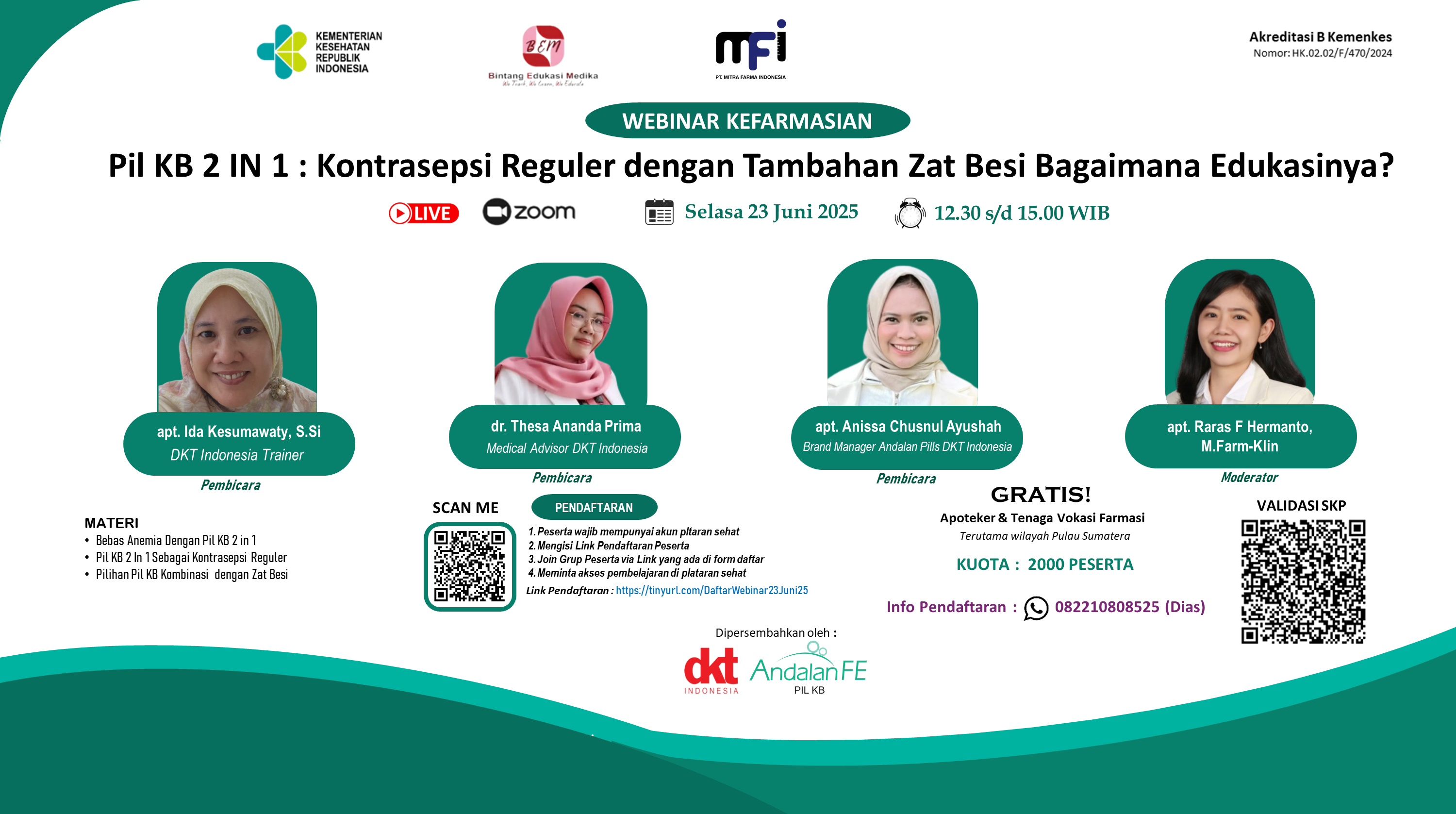 Webinar "Pil KB 2 IN 1 : Kontrasepsi Reguler dengan Tambahan Zat Besi – Bagaimana Edukasinya?"  Angkatan 1
