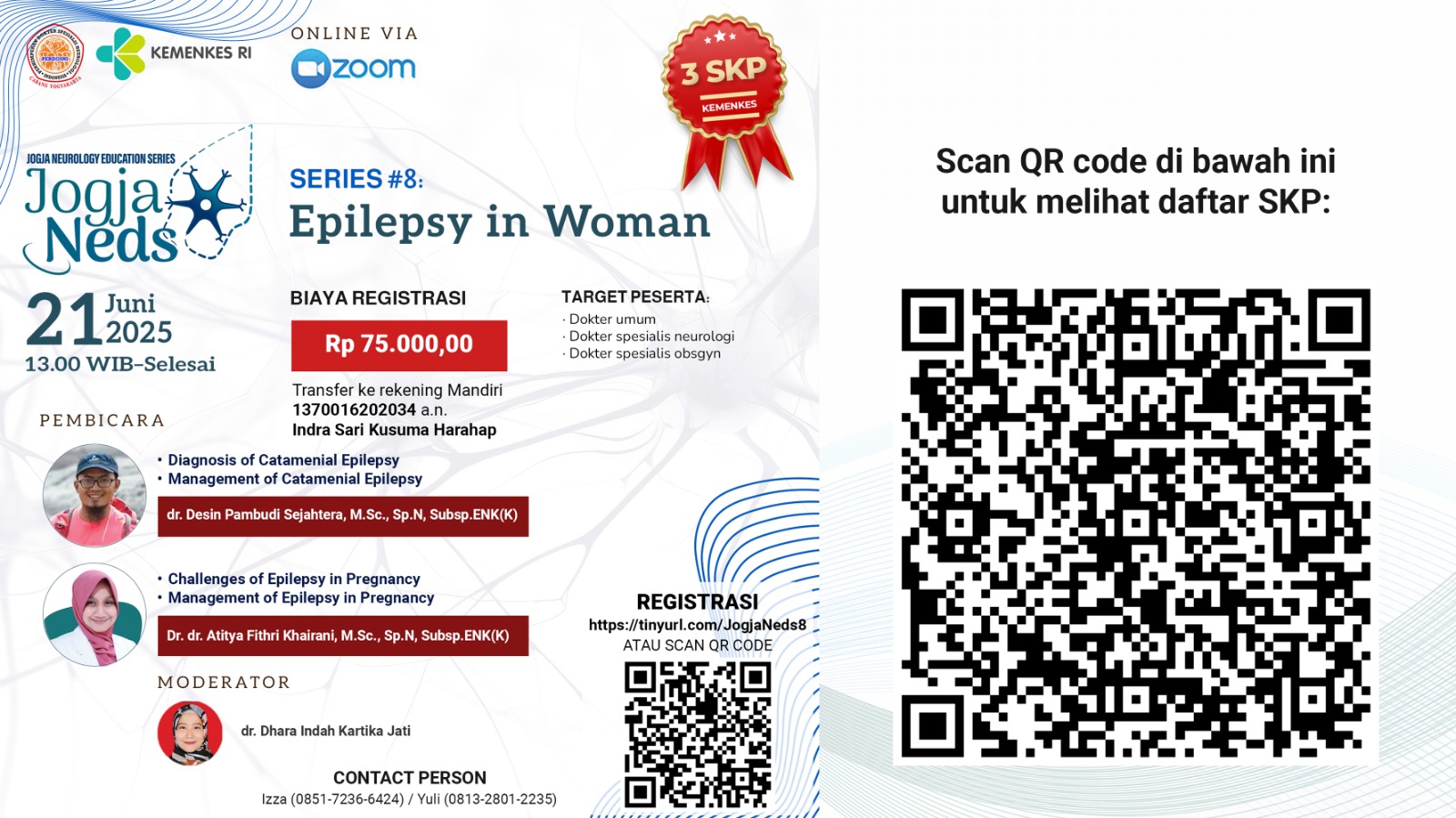 WEBINAR SERIES VII: EPILEPSY IN WOMAN – EPILEPSY ON PREGNANCY & CATAMENIAL EPILEPSY” Angkatan 1