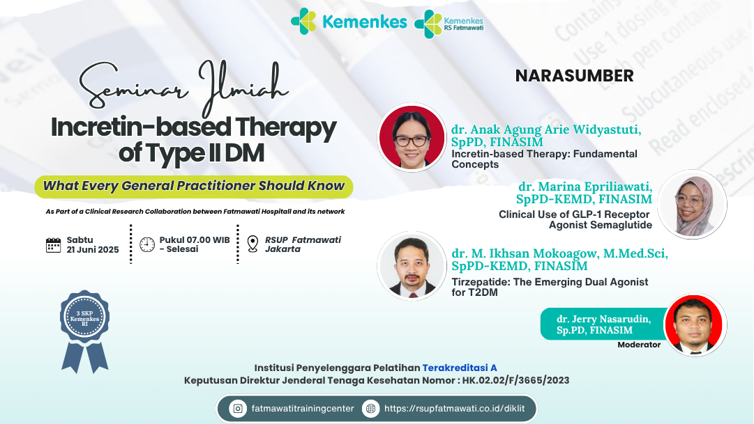 SEMINAR ILMIAH: INCRETIN-BASED THERAPY: WHAT EVERY GP SHOULD KNOW Angkatan 1