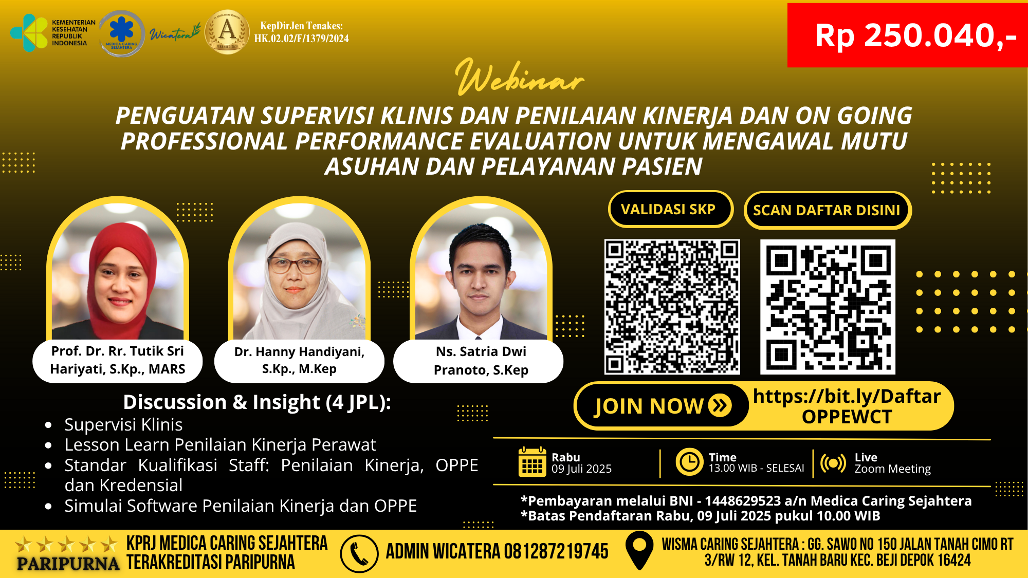 Webinar Penguatan Supervisi Klinis Dan Penilaian Kinerja Dan On Going Professional Performance Evaluation Untuk Mengawal Mutu Asuhan dan Pelayanan Pasien Angkatan 1