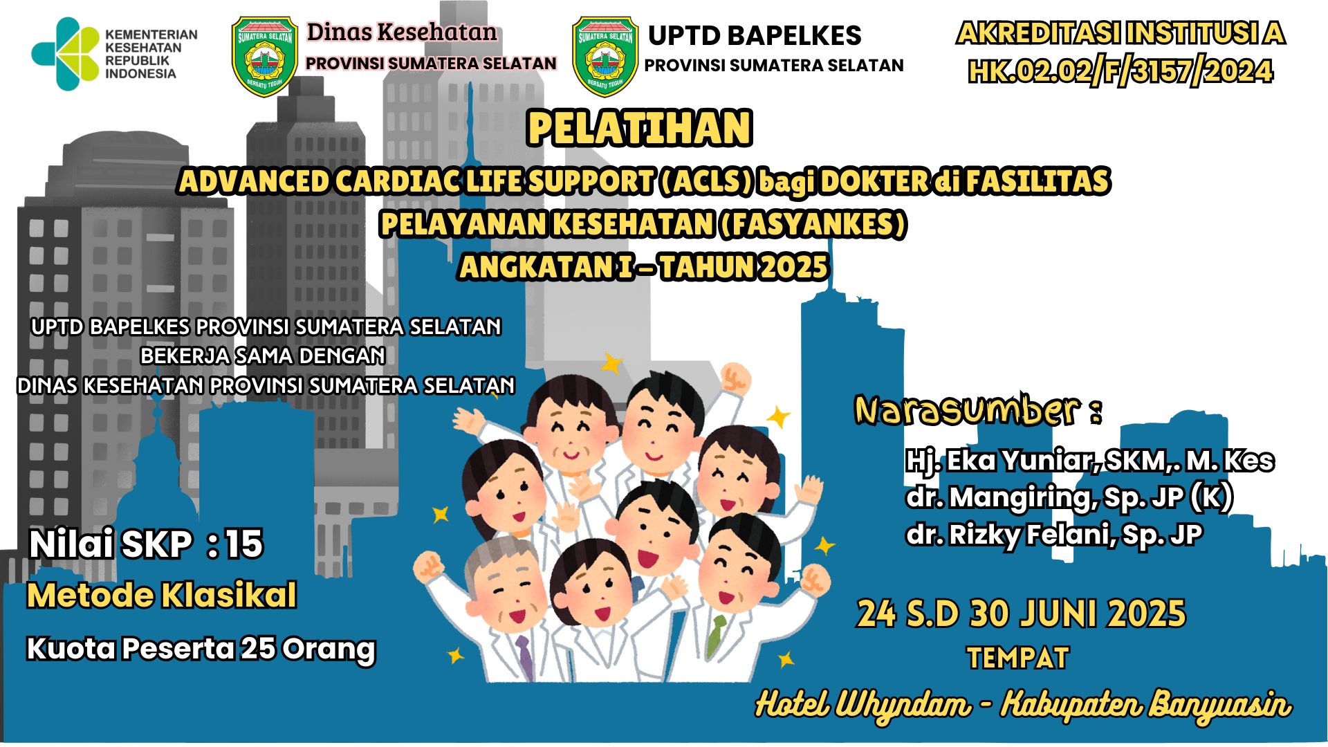 Pelatihan Advance Cardiac Life Support (ACLS) bagi Dokter di Fasilitas Pelayanan Kesehatan (Fasyankes) Angkatan 1