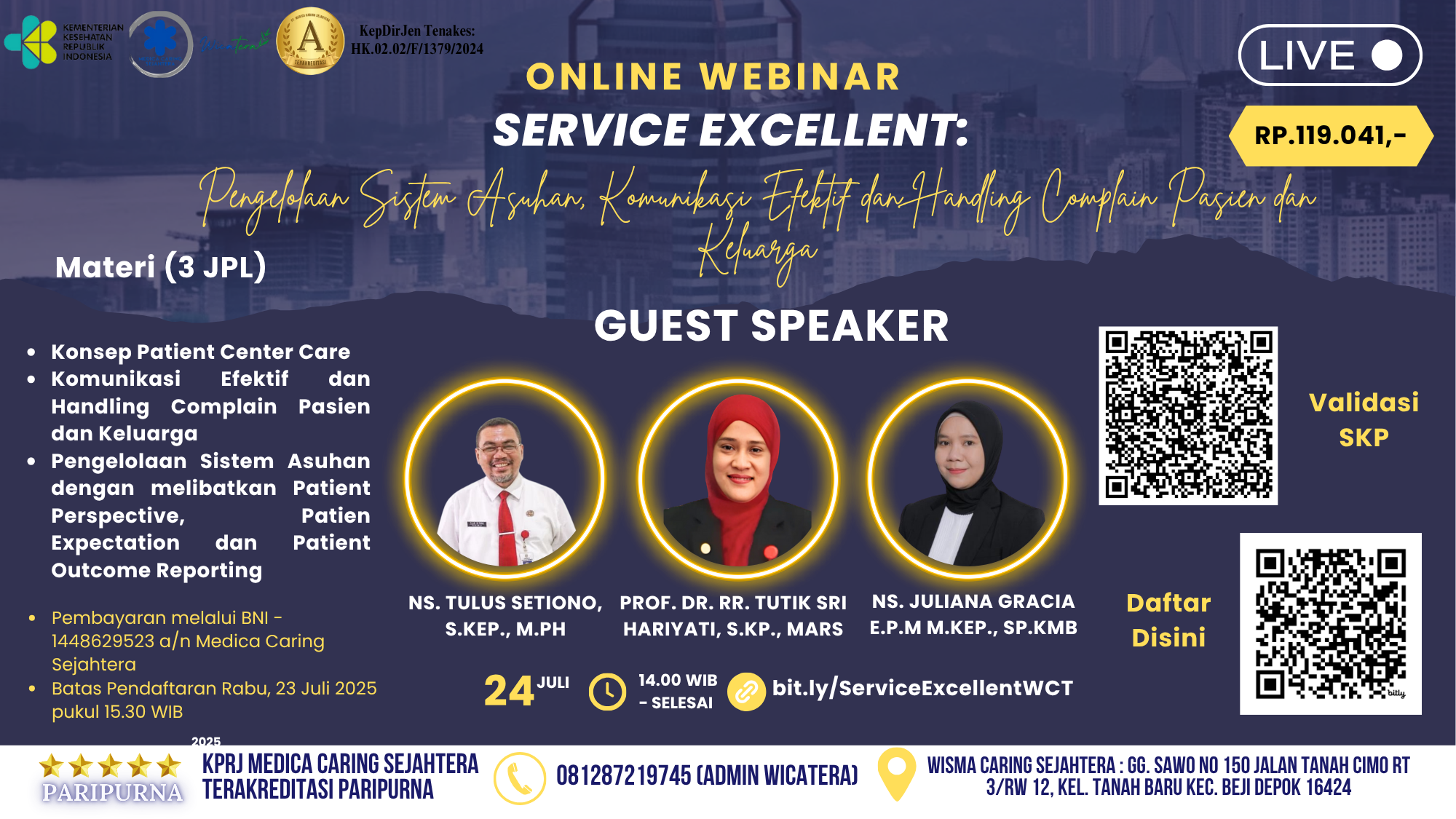 Webinar Service Excellent: Pengelolaan Sistem Asuhan, Komunikasi Efektif dan Handling Complain Pasien dan Keluarga Angkatan 1