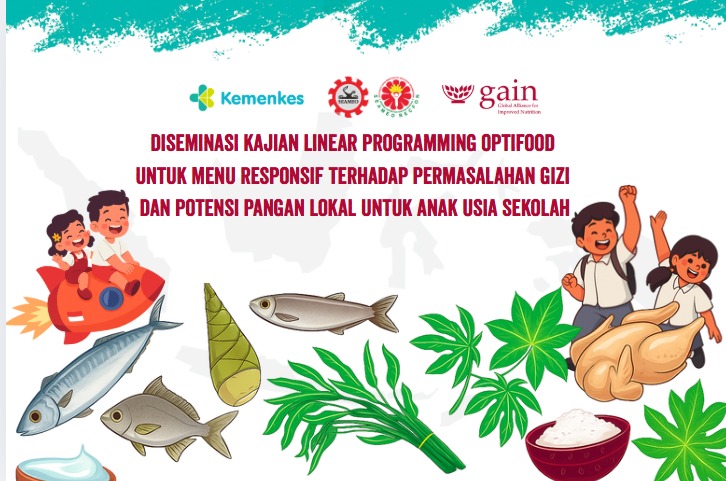 Diseminasi Laporan Kajian Linier Programming Optifood untuk Menu Responsif terhadap Ketersediaan Pangan dan Penerimaan Lokal untuk Anak usia Sekolah. Angkatan 1