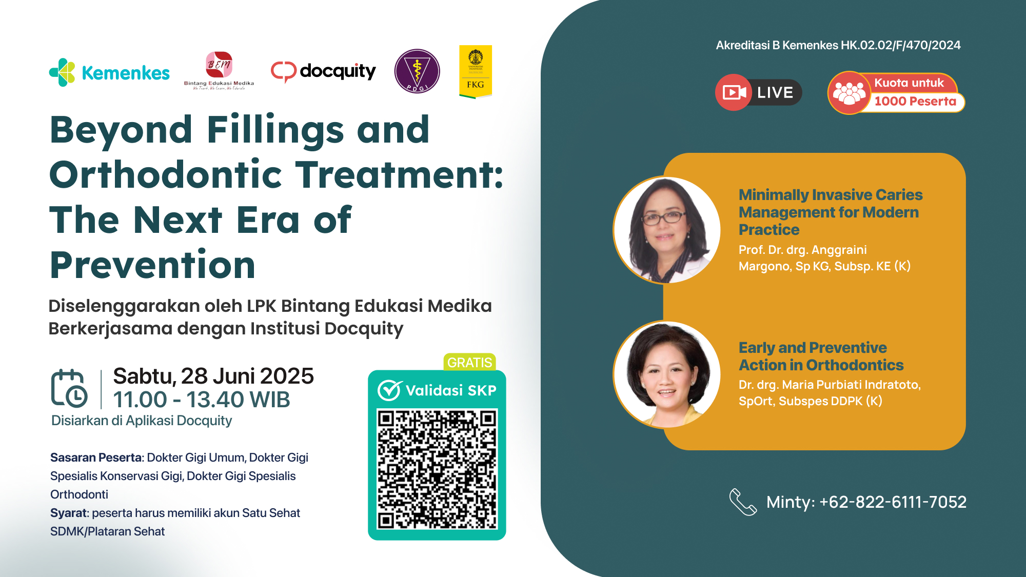 Webinar "Beyond Fillings and Orthodontic Treatment: The Next Era of Prevention" Angkatan 1
