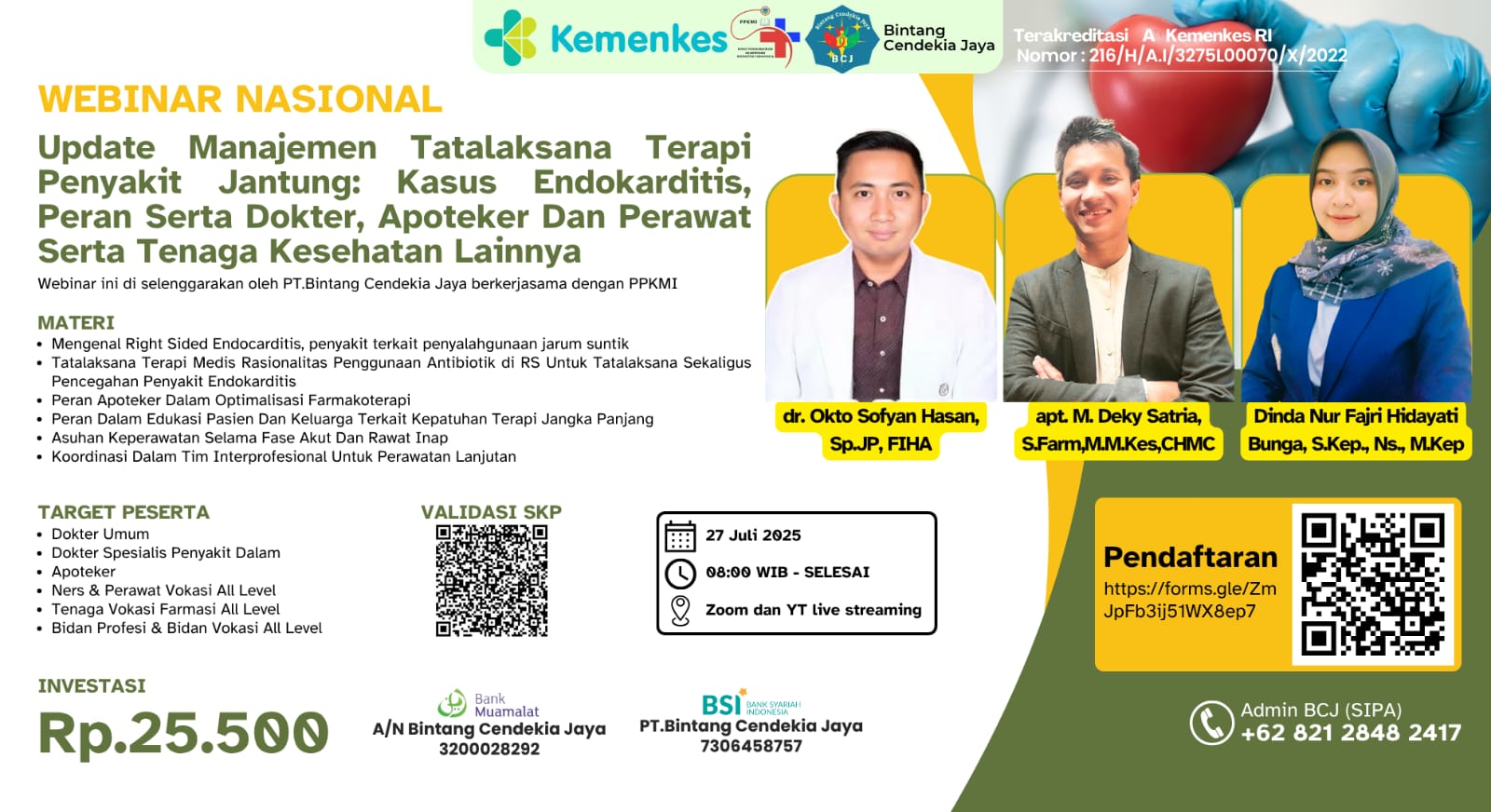 Webinar Update Manajemen Tatalaksana Terapi Penyakit Jantung: Kasus Endokarditis, Peran Serta Dokter, Apoteker Dan Perawat Serta Tenaga Kesehatan Lainnya Angkatan 1