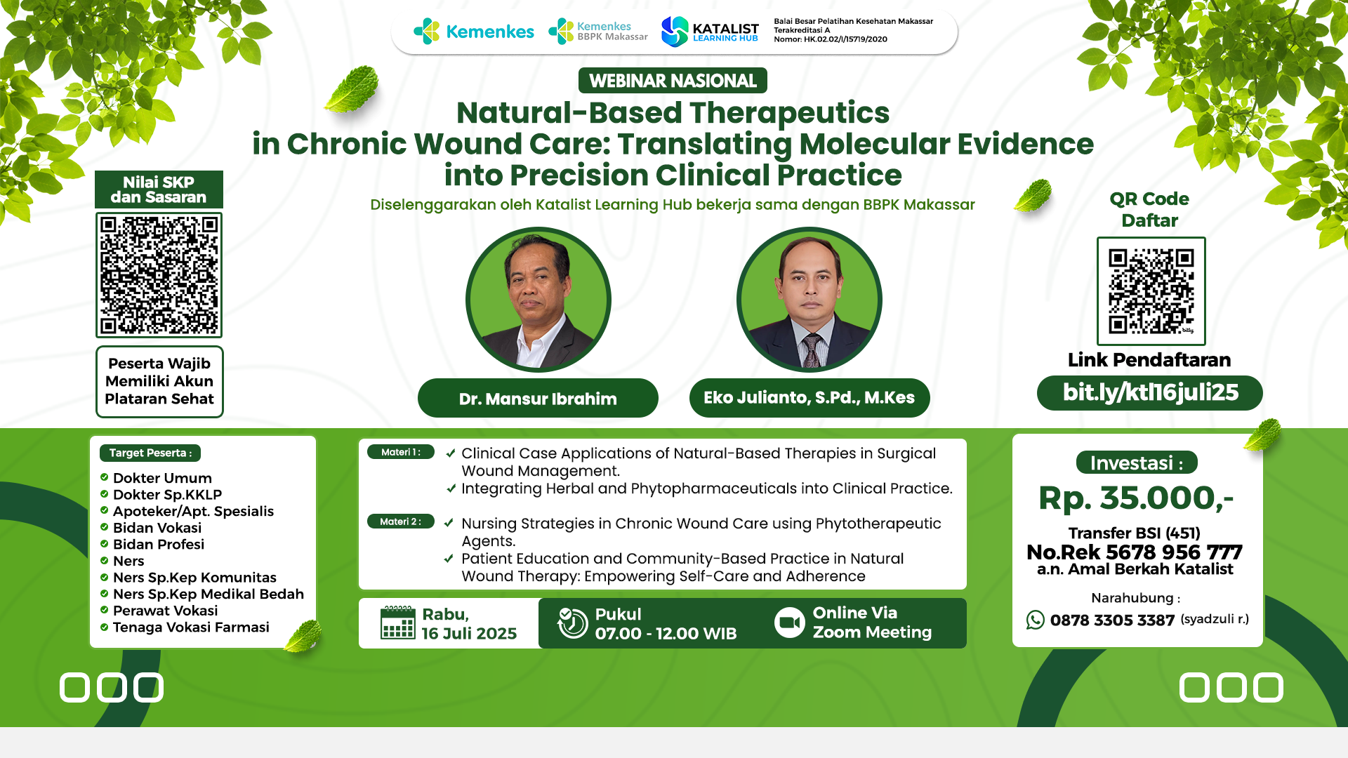 Webinar Natural-Based Therapeutics in Chronic Wound Care: Translating Molecular Evidence into Precision Clinical Practice kerjasama Katalist Learning Hub Angkatan 1