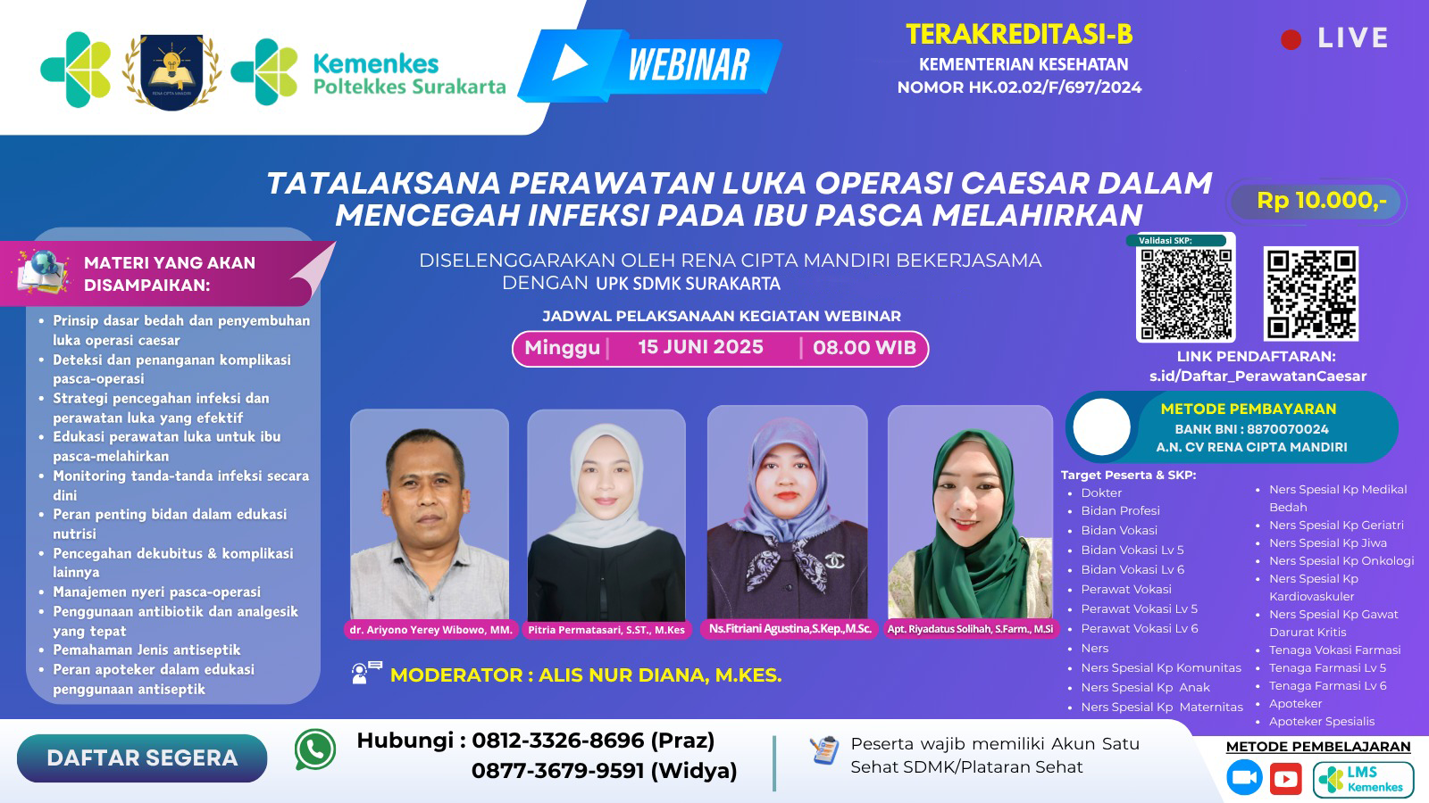 WEBINAR TATALAKSANA PERAWATAN LUKA OPERASI CAESAR  DALAM MENCEGAH INFEKSI PADA IBU PASCA MELAHIRKAN Angkatan 1