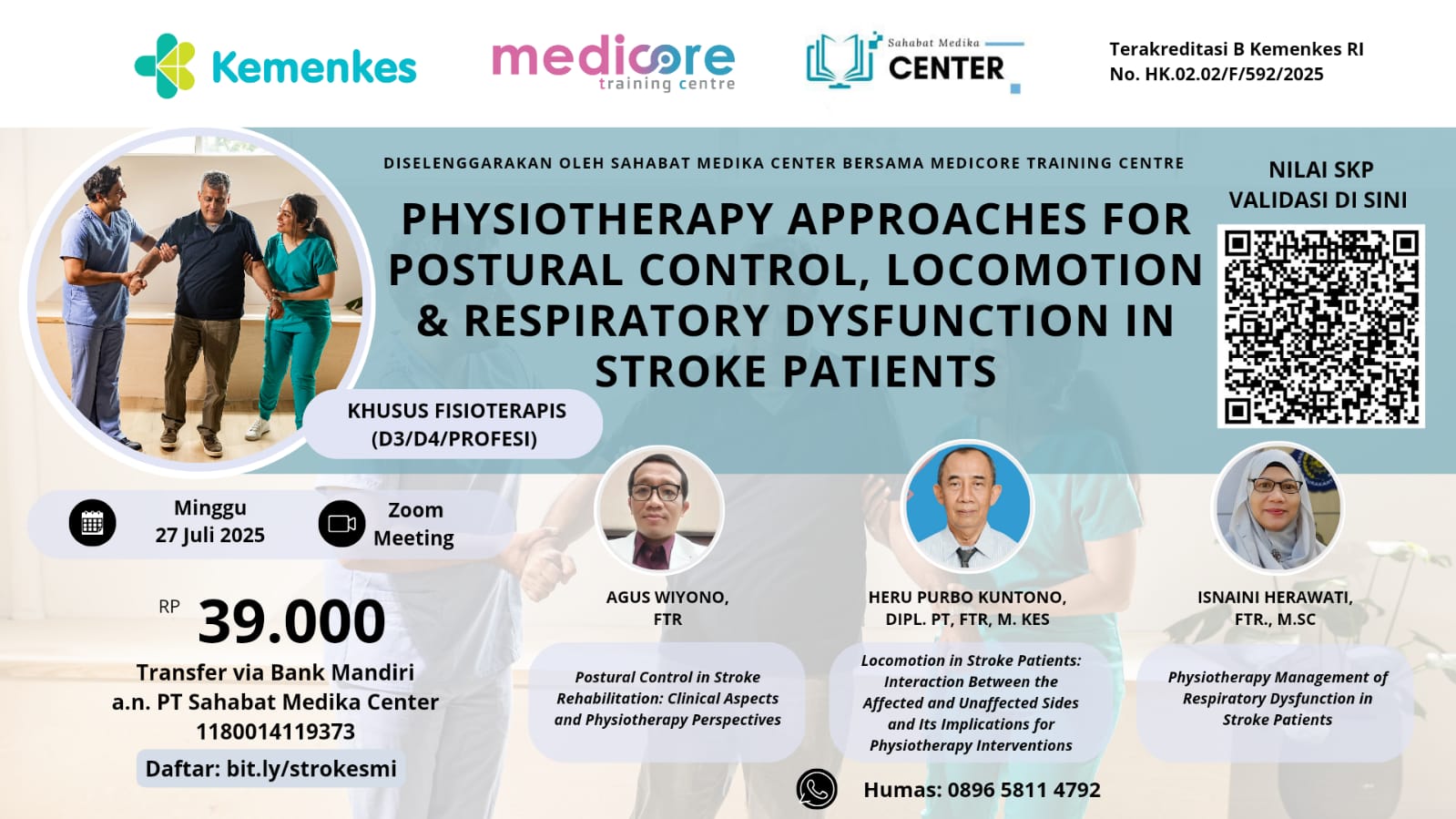 PHYSIOTHERAPY APPROACHES FOR POSTURAL CONTROL, LOCOMOTION & RESPIRATORY DYSFUNCTION IN STROKE PATIENTS Angkatan 5
