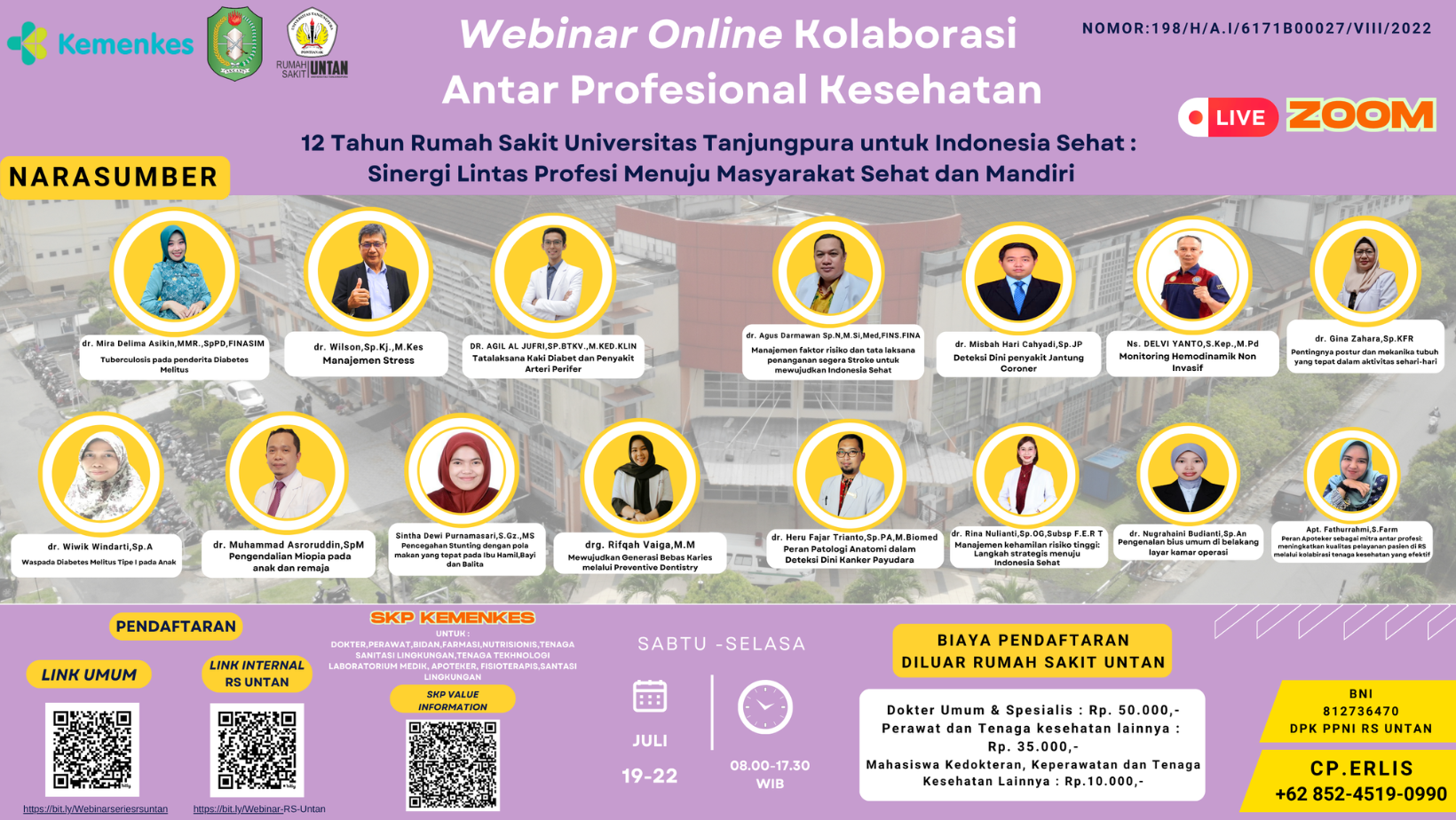 Webinar Series: 12 Tahun RS Universitas Tanjungpura untuk Indonesia Sehat, Sinergi Lintas Profesi Menuju Masyarakat Sehat dan Mandiri dalam rangka Dies Natalis RS Universitas Tanjungpura ke 12 Angkatan 1