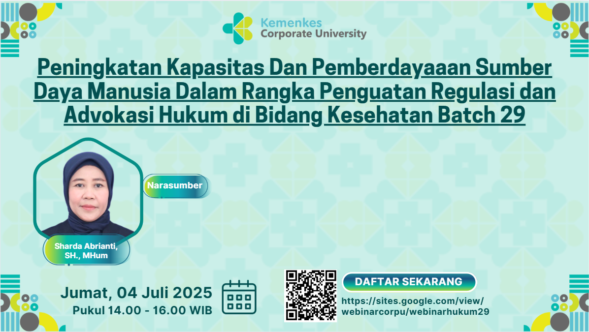 Peningkatan Kapasitas Dan Pemberdayaaan Sumber Daya Manusia Dalam Rangka Penguatan Regulasi dan Advokasi Hukum di Bidang Kesehatan Batch 29