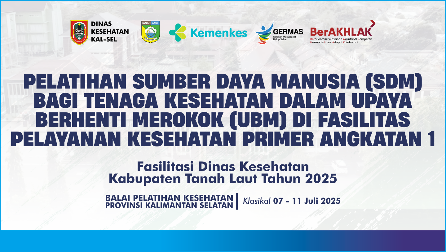 Pelatihan Sumber Daya Manusia (SDM) bagi Tenaga Kesehatan dalam Upaya Berhenti Merokok (UBM) di Fasilitas Pelayanan Kesehatan Primer Angkatan 1