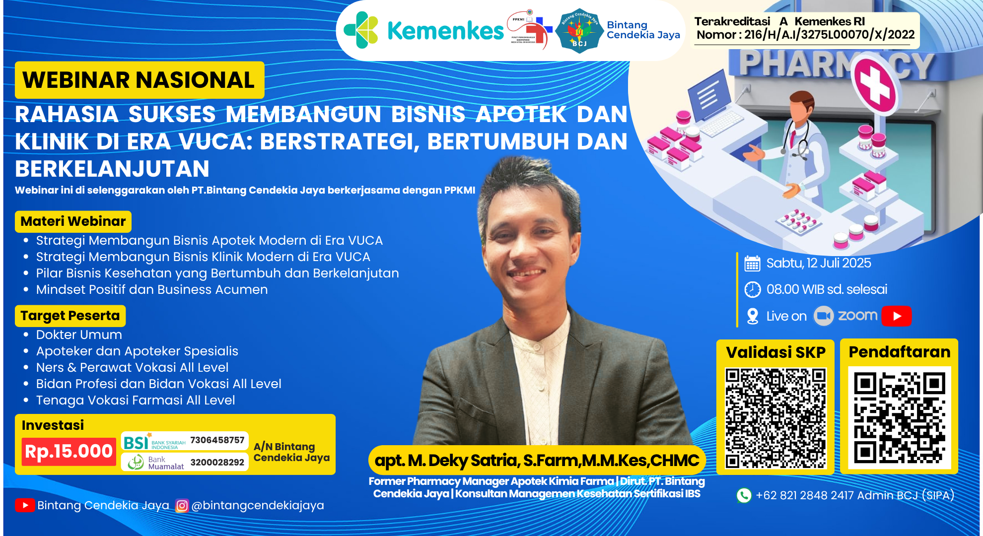 Webinar Rahasia Sukses Membangun Bisnis Apotek Dan Klinik Di Era Vuca: Berstrategi, Bertumbuh Dan Berkelanjutan Angkatan 1