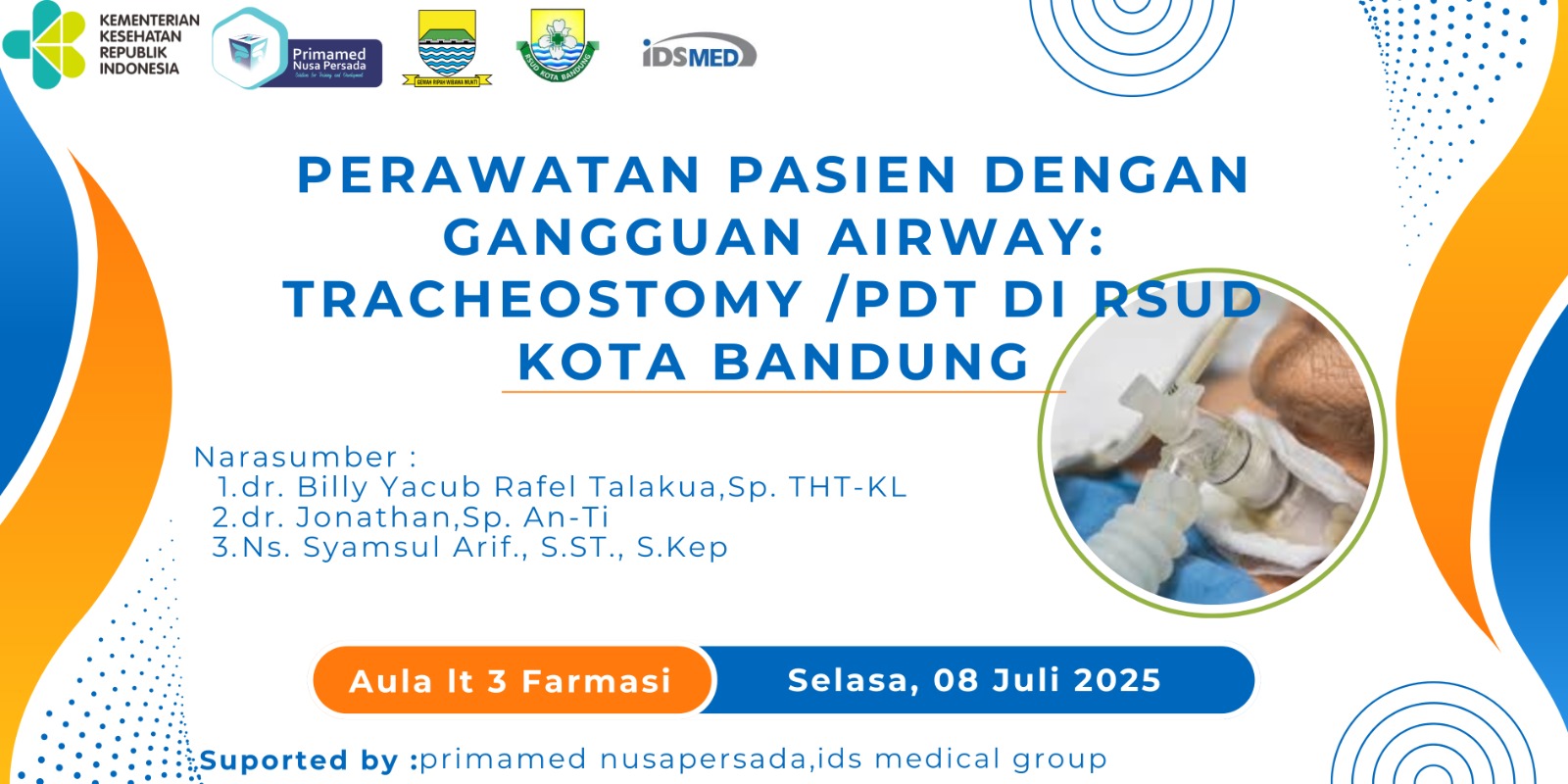Perawatan Pasien Dengan Tracheostomy/ Percutaneous Dilatational Tracheostomy (PDT) Angkatan 1