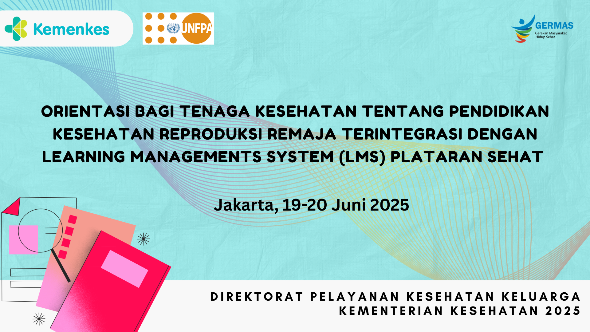 Orientasi bagi Tenaga Kesehatan tentang Pendidikan Kesehatan Reproduksi Remaja Tahun 2025 Angkatan 2