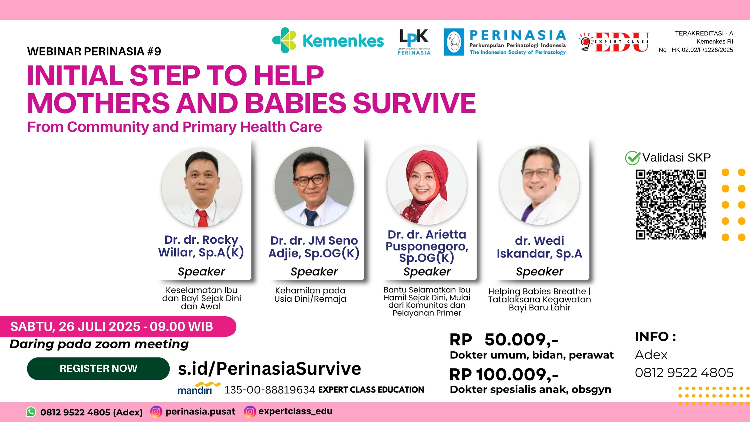 WEBINAR INITIAL STEP TO HELP MOTHERS AND BABIES SURVIVE: FROM COMMUNITY AND PRIMARY HEALTH CARE Angkatan 1