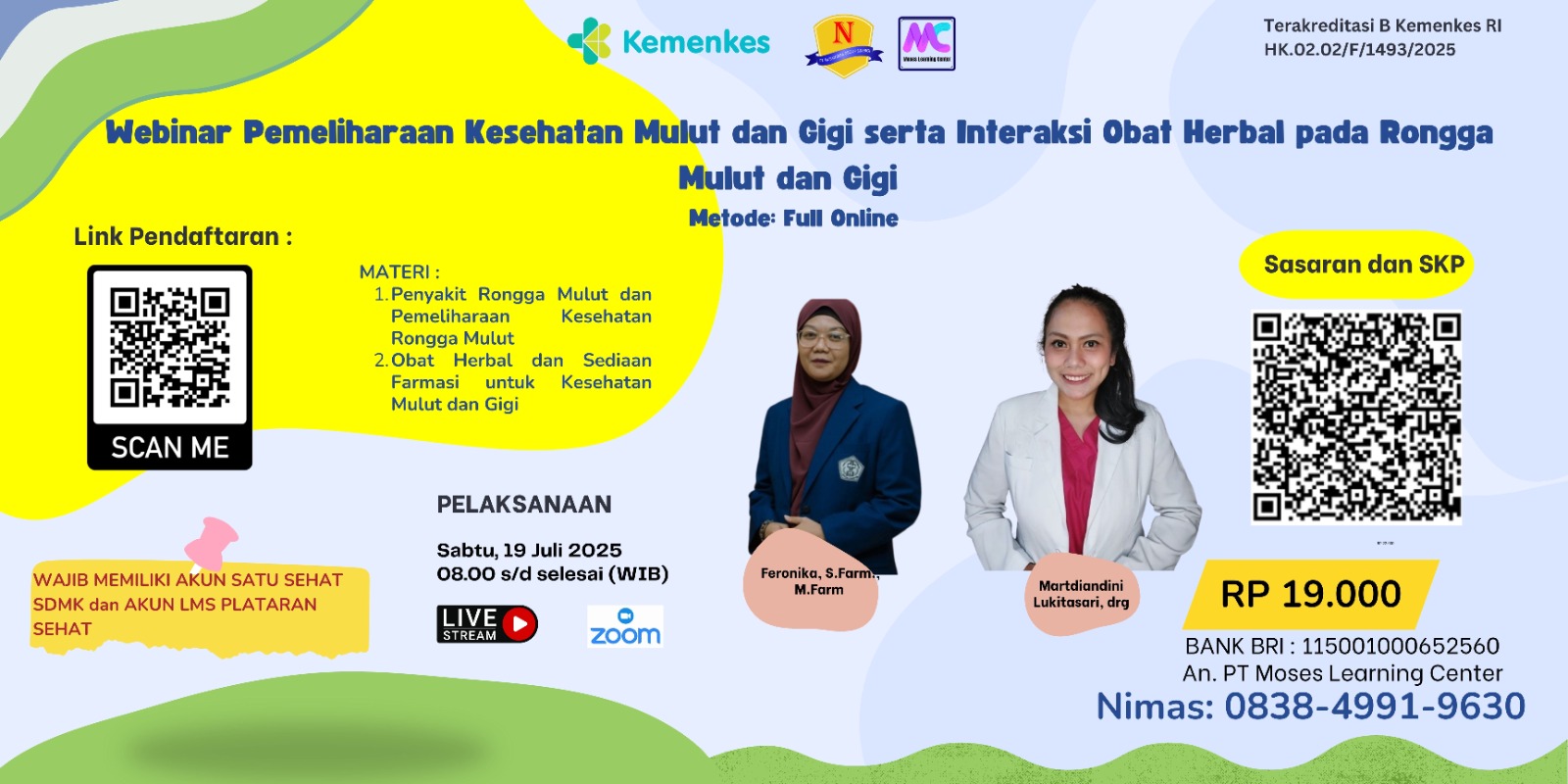 Webinar Pemeliharaan Kesehatan Mulut dan Gigi serta Interaksi Obat Herbal pada Rongga Mulut dan Gigi Angkatan 1