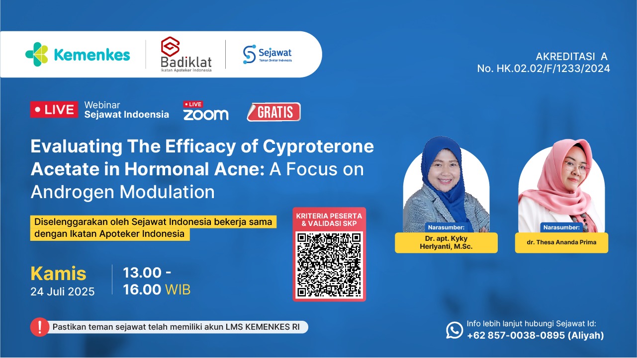 Webinar Evaluating The Efficacy of Cyproterone Acetate in Hormonal Acne: A Focus on Androgen Modulation Angkatan 1