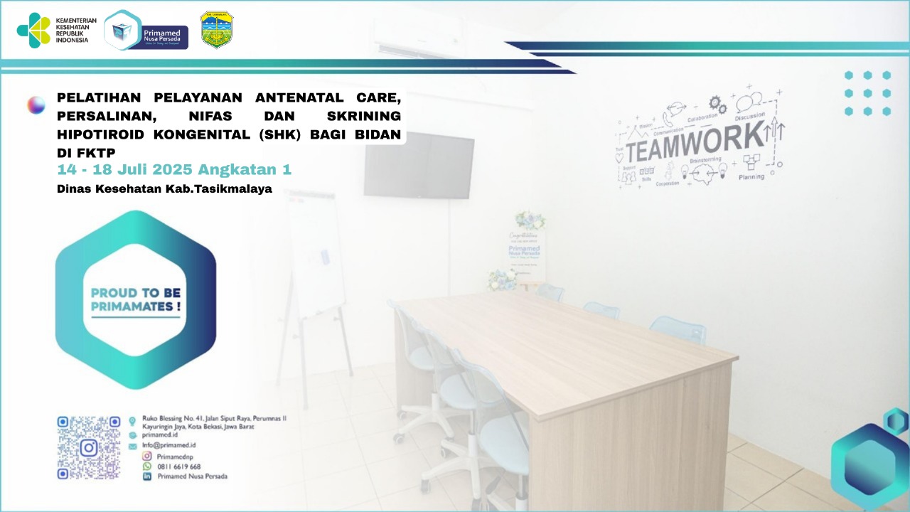 Pelatihan Pelayanan Antenatal Care, Persalinan, Nifas Dan Skrining Hipotiroid Kongenital (SHK) Bagi Bidan di FKTP Angkatan 2