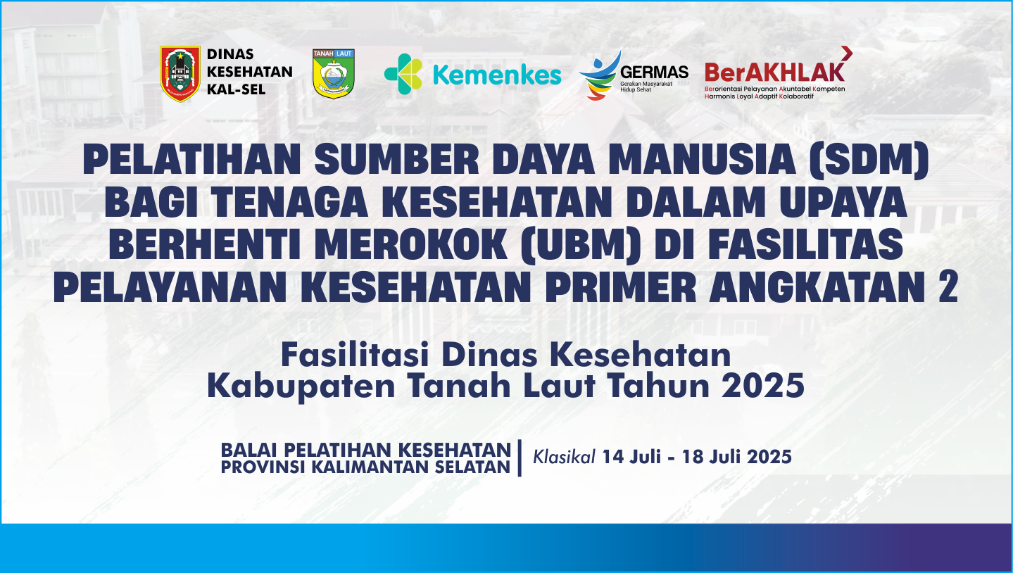 Pelatihan Sumber Daya Manusia (SDM) bagi Tenaga Kesehatan dalam Upaya Berhenti Merokok (UBM) di Fasilitas Pelayanan Kesehatan Primer Angkatan 2