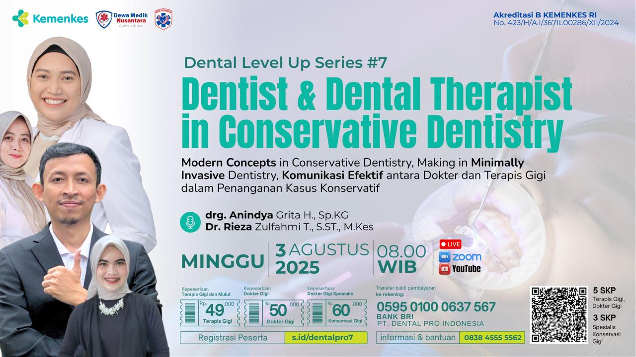 DENTAL LEVEL UP 7: COLLABORATIVE CARE: DENTISTS AND DENTAL THERAPISTS IN CONSERVATIVE DENTISTRY Angkatan 1