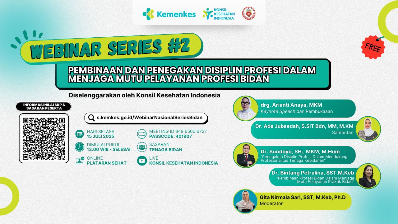 WEBINAR SERIES#2 : PEMBINAAN DAN PENEGAKAN DISIPLIN PROFESI DALAM MENJAGA MUTU PELAYANAN PROFESI BIDAN Angkatan 2