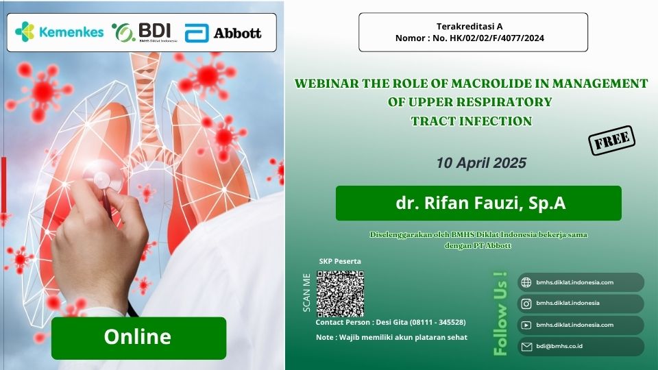WEBINAR “THE ROLE OF MACROLIDE IN MANAGEMENT OF UPPER RESPIRATORY TRACT INFECTION”  Angkatan 1