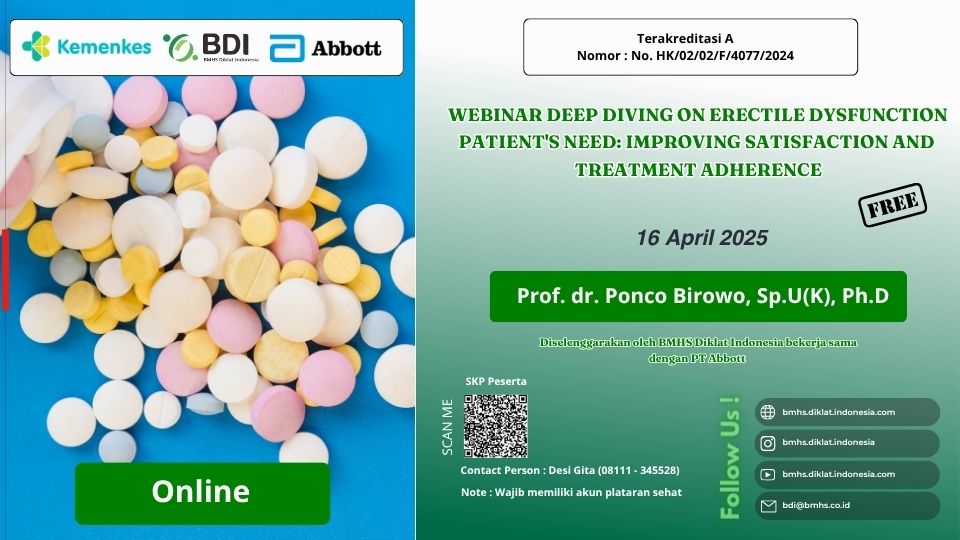 WEBINAR “DEEP DIVING ON ERECTILE DYSFUNCTION PATIENT'S NEED: IMPROVING SATISFACTION AND TREATMENT ADHERENCE” Angkatan 1