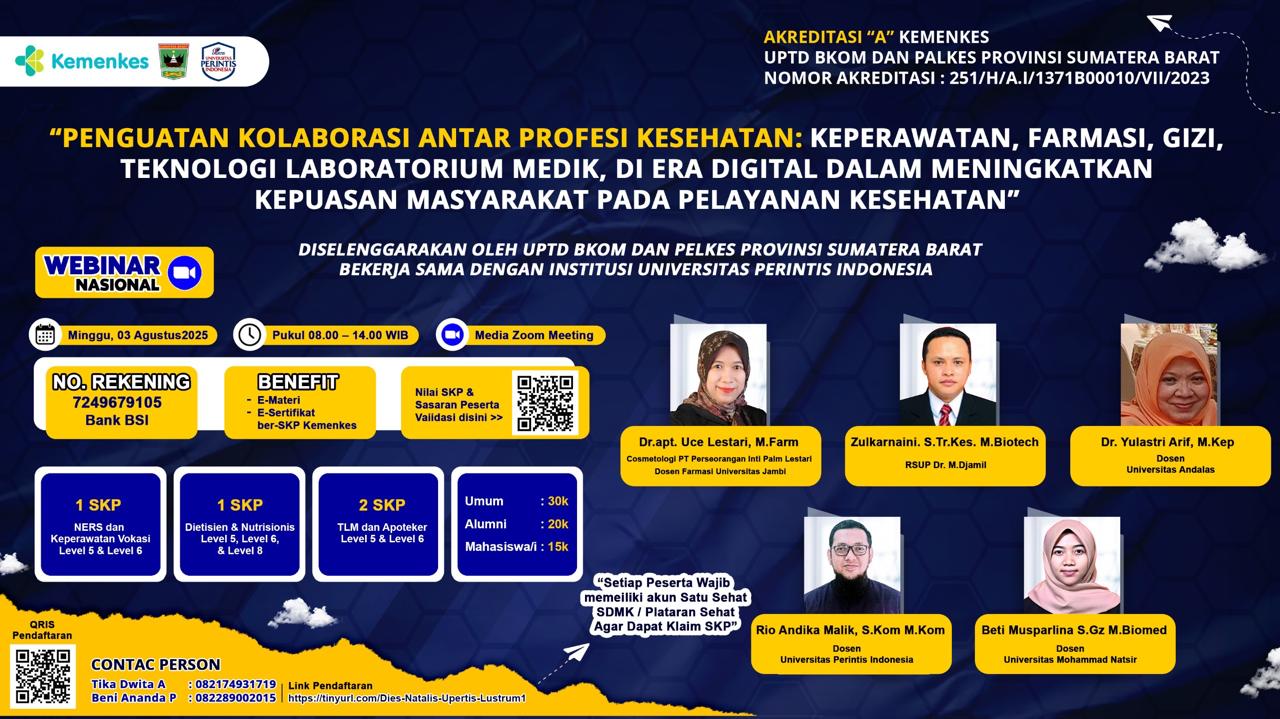 Webinar Penguatan Kolaborasi Antar Profesi Kesehatan: Keperawatan, Farmasi, Gizi, Teknologi Laboratorium Medik di Era Digital dalam Meningkatkan Kepuasan Mayarakat pada Pelayanan Kesehatan Angkatan 1