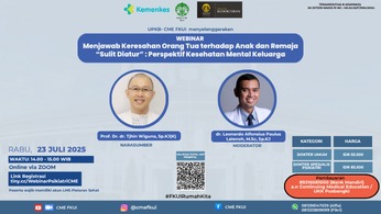 WEBINAR AWAM "MENJAWAB KERESAHAN ORANG TUA TERHADAP ANAK DAN REMAJA “SULIT DIATUR”: PERSPEKTIF KESEHATAN MENTAL KELUARGA" Angkatan 1