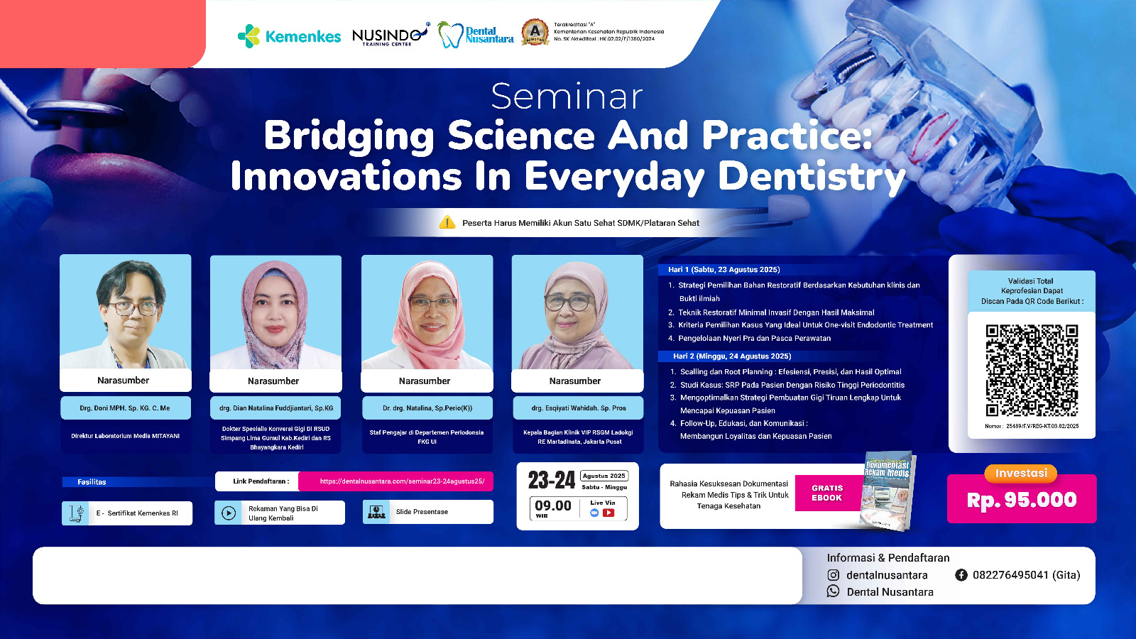 Bridging Science and Practice: Innovations in  Everyday Dentistry Angkatan 1