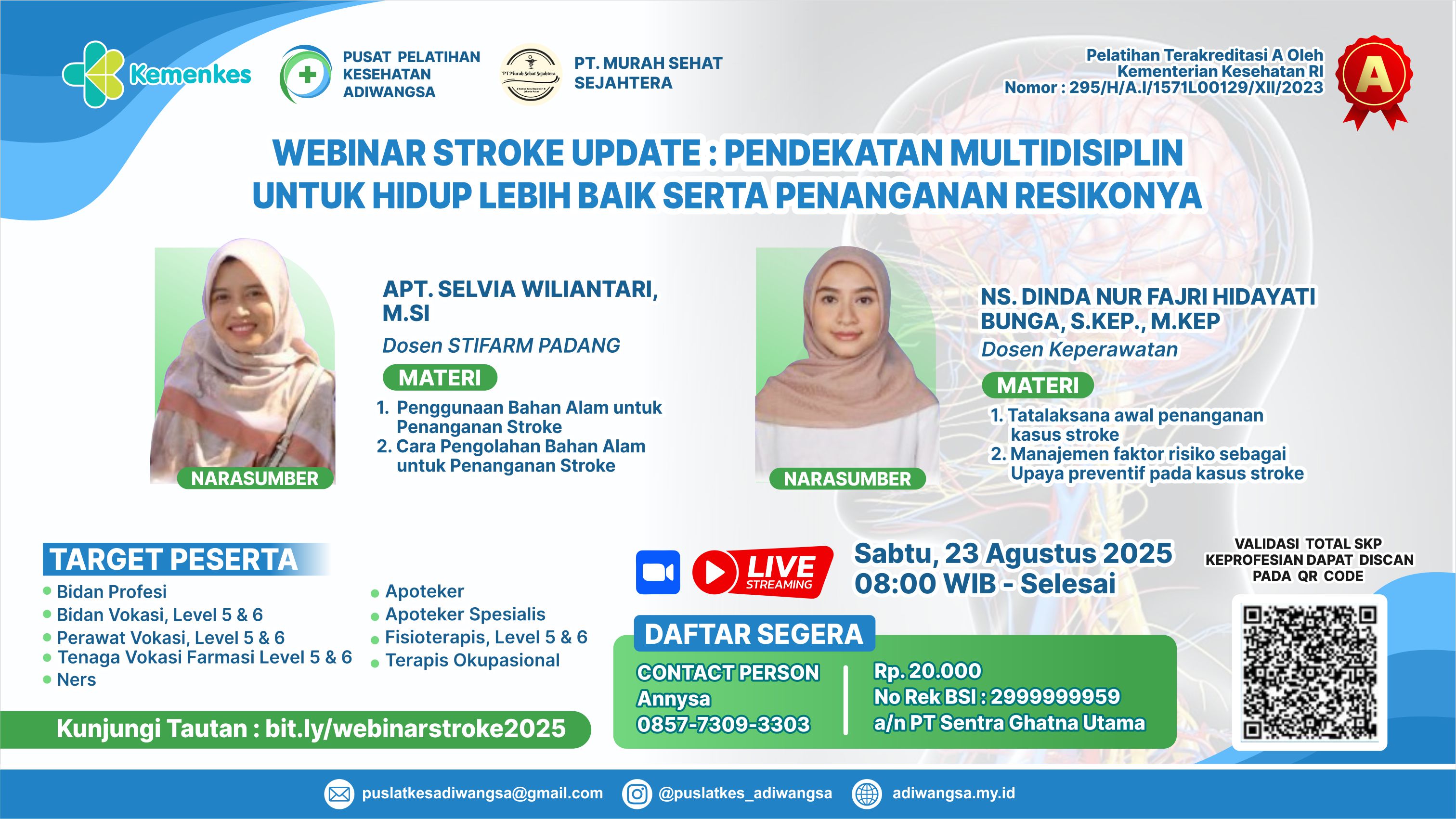 Webinar Stroke Update : Pendekatan Multidisiplin untuk Hidup Lebih Baik Serta Penanganan Resikonya Angkatan 1