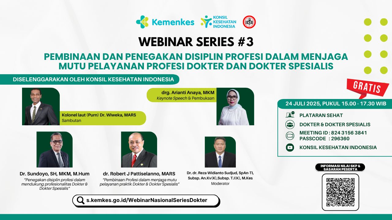 WEBINAR SERIES#3 : PEMBINAAN DAN PENEGAKAN DISIPLIN PROFESI DALAM MENJAGA MUTU PELAYANAN PROFESI DOKTER DAN DOKTER SPESIALIS Angkatan 3