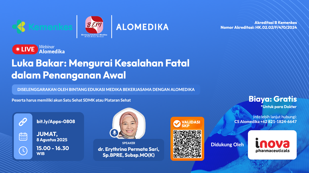 Alomedika Webinar - Luka Bakar : Mengurai Kesalahan Fatal Dalam Penanganan Awal Angkatan 1