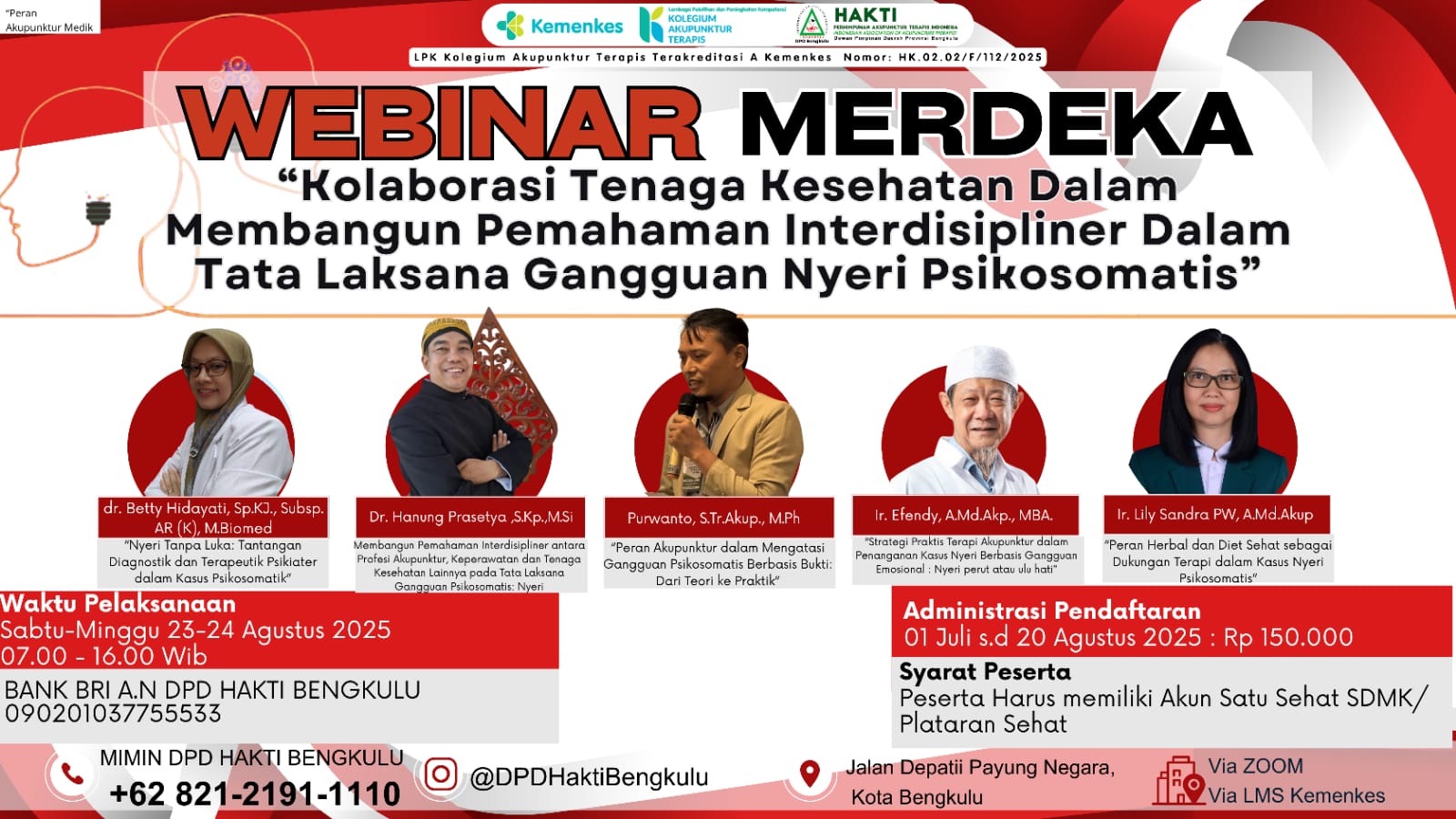 WEBINAR MERDEKA “KOLABORASI TENAGA KESEHATAN DALAM MEMBANGUN PEMAHAMAN INTERDISIPLINER DALAM TATA LAKSANA GANGGUAN NYERI PSIKOSOMATIS” Angkatan 1