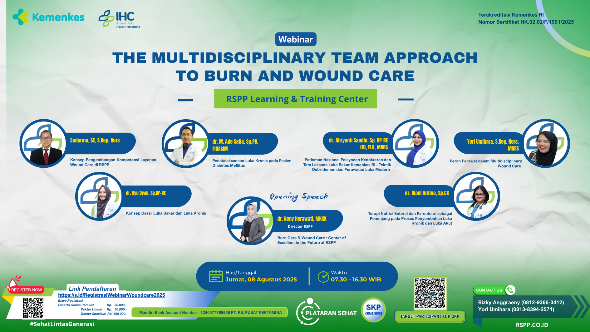 WEBINAR :  “THE MULTIDISCIPLINARY TEAM APPROACH TO BURN AND WOUND CARE” Angkatan 1