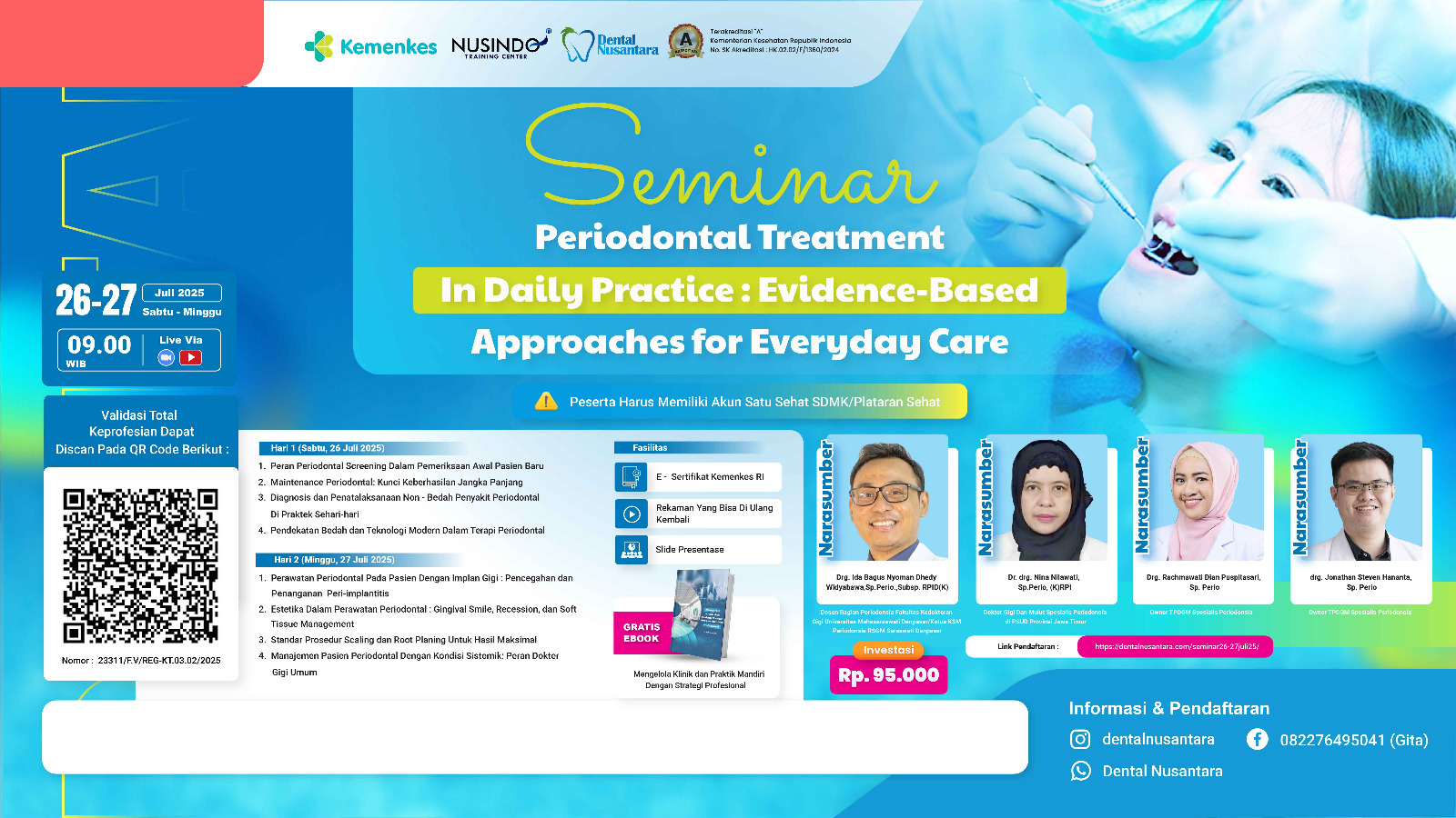 PERIODONTAL TREATMENT IN DAILY  PRACTICE : EVIDENCE-BASED  APPROACHES FOR EVERYDAY CARE Angkatan 1