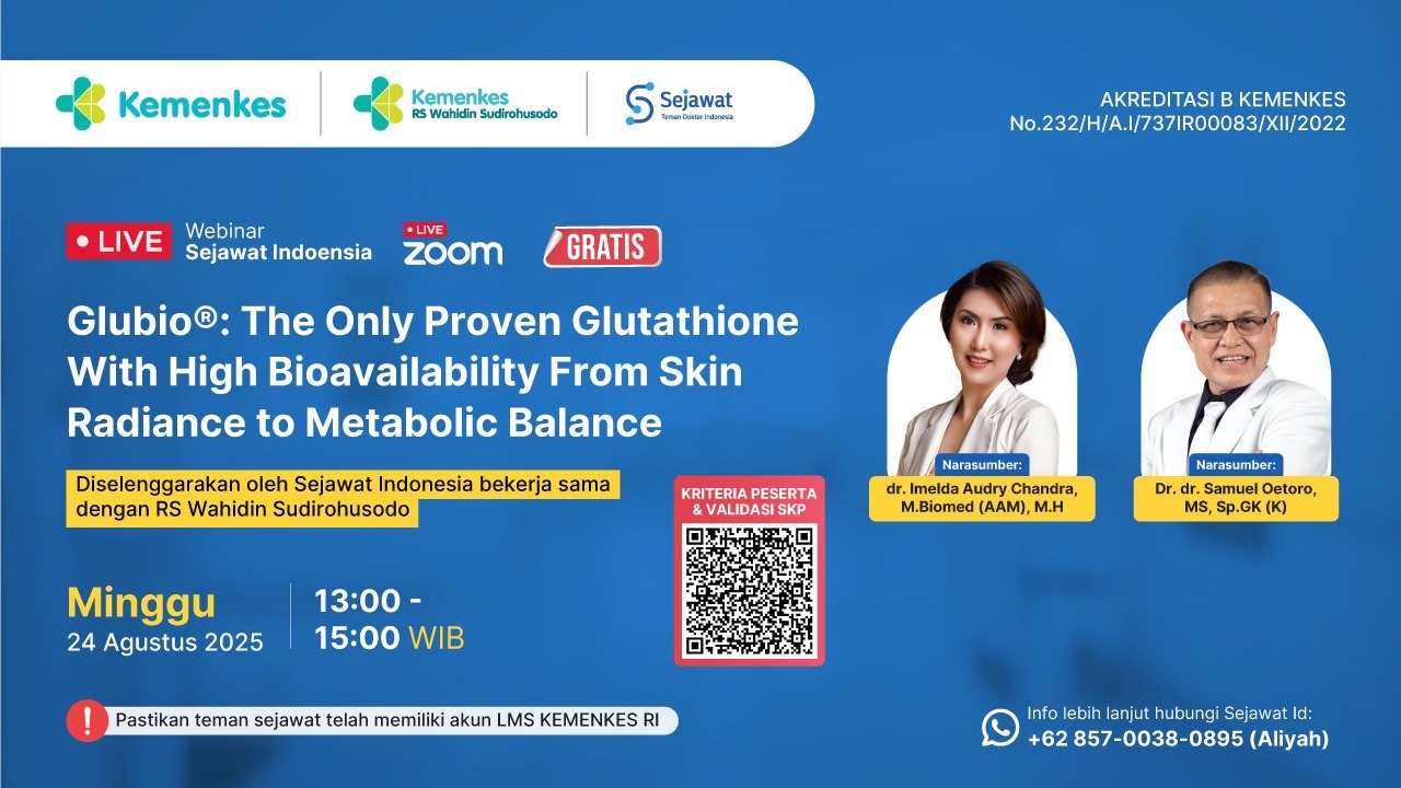 Webinar Sejawat Indonesia - Glubio® : The Only Proven Glutathione With High Bioavailability From Skin  Radiance to Metabolic Balance Angkatan 1