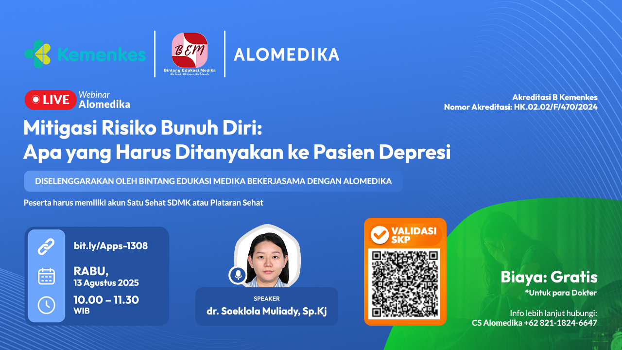 ALOMEDIKA WEBINAR - Mitigasi Risiko Bunuh Diri: Apa Yang Harus Ditanyakan Ke Pasien Depresi? Angkatan 1