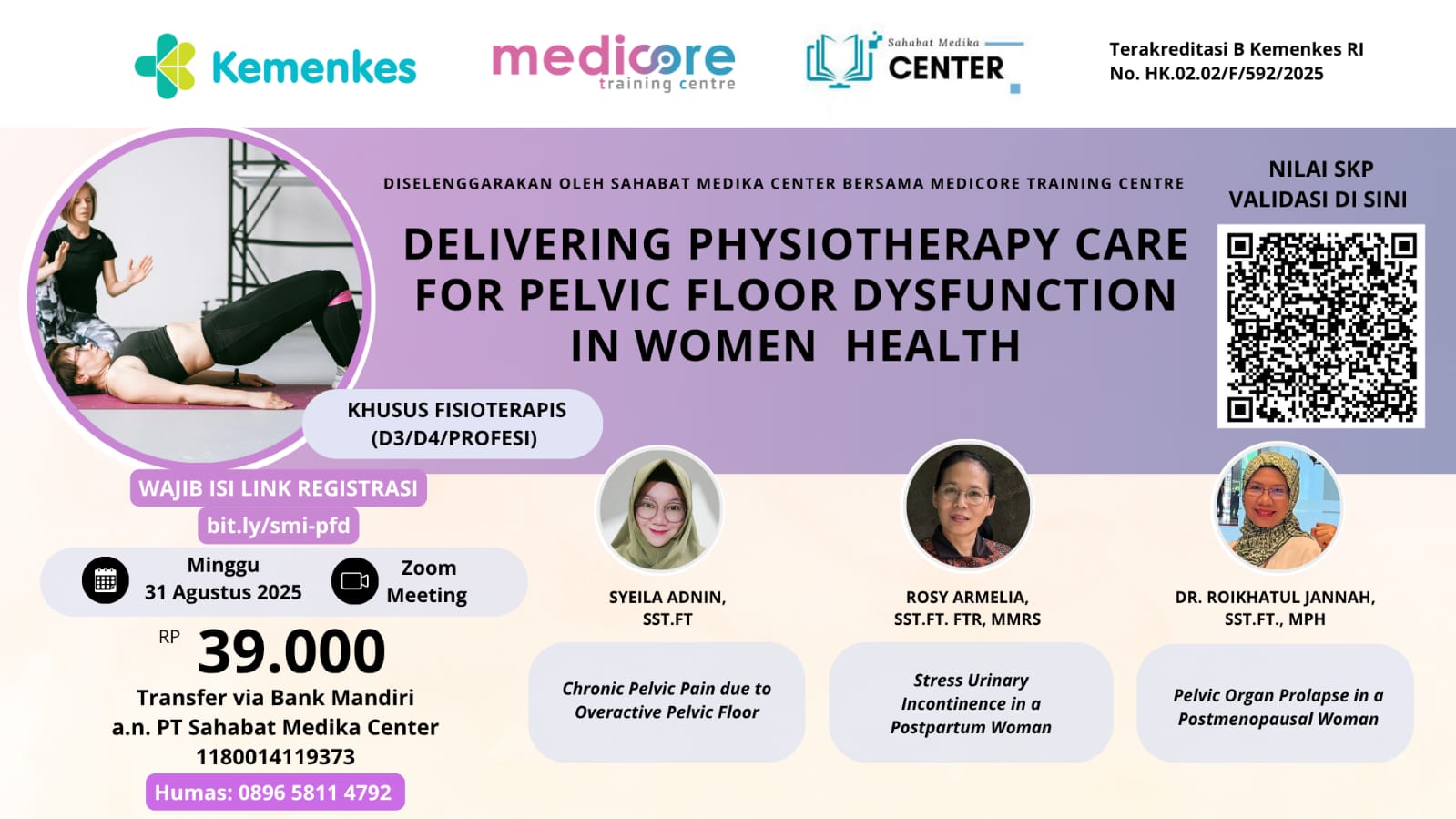 DELIVERING PHYSIOTHERAPY CARE FOR PELVIC FLOOR DYSFUNCTION IN WOMEN HEALTH Angkatan 1