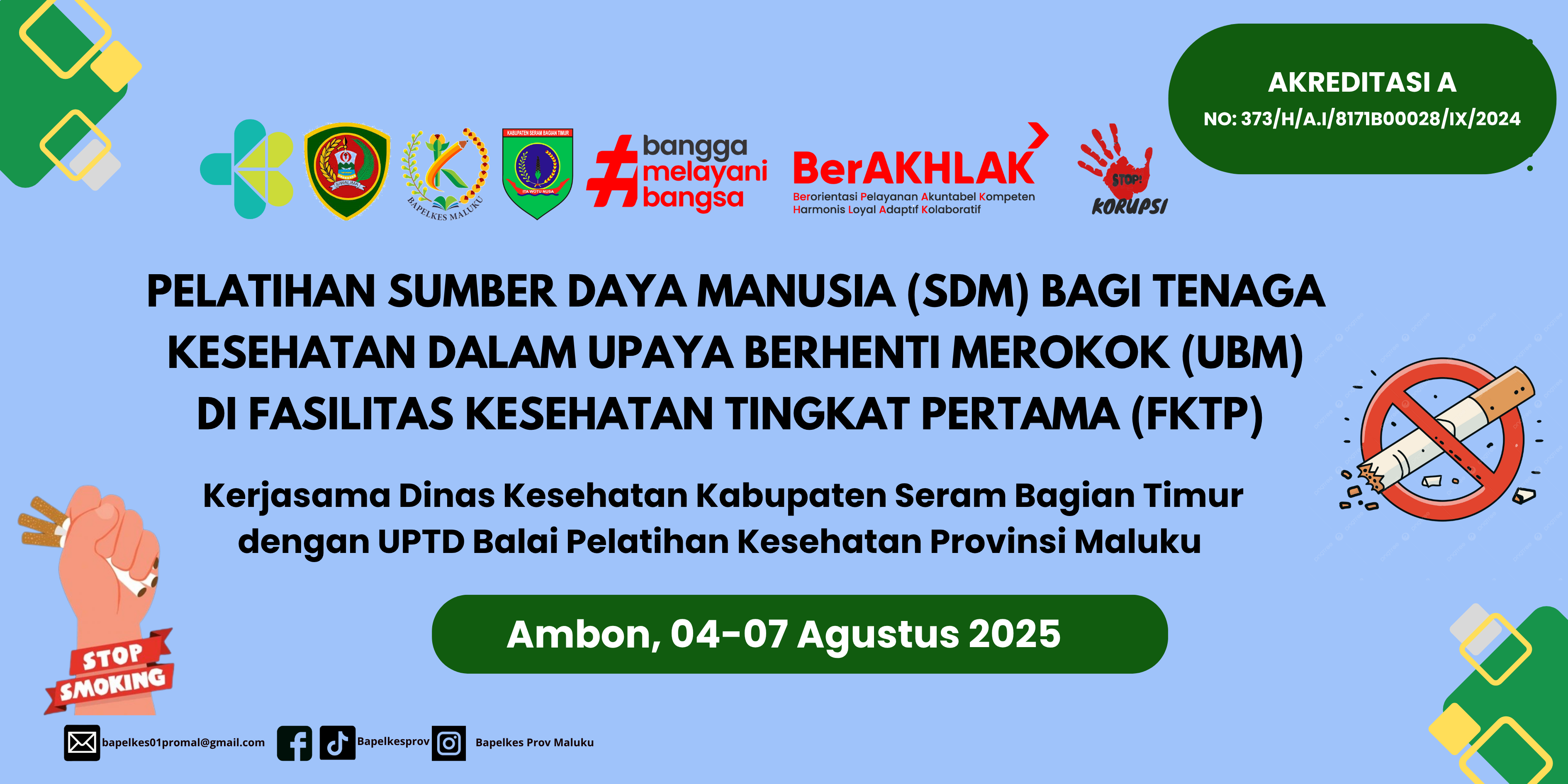 Pelatihan Sumber Daya Manusia (SDM) bagi Tenaga Kesehatan dalam Upaya Berhenti Merokok (UBM) di Fasilitas Pelayanan Kesehatan Primer Angkatan 1