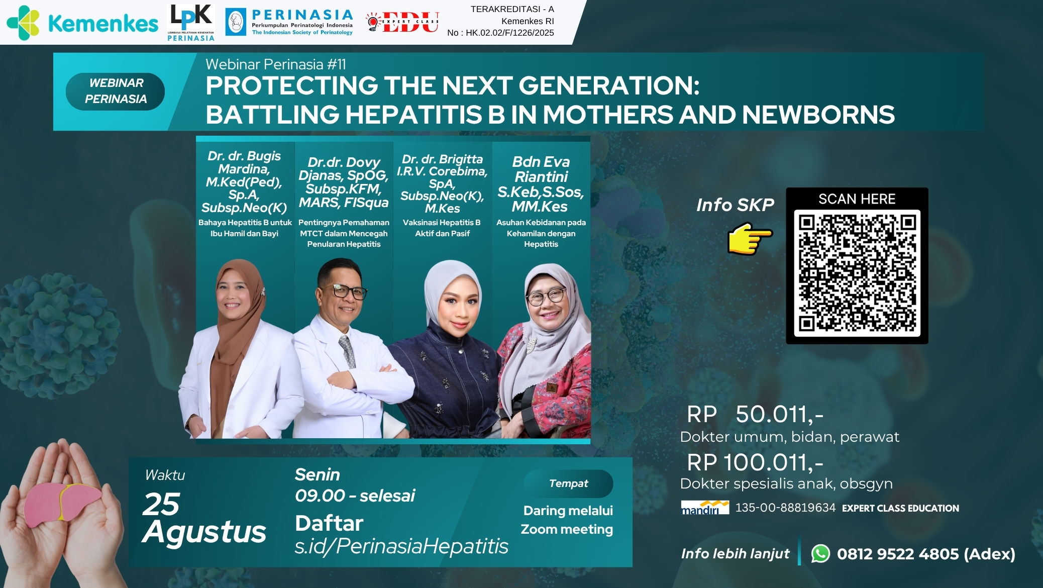 WEBINAR PROTECTING THE NEXT GENERATION:  BATTLING HEPATITIS B IN MOTHERS AND NEWBORNS Angkatan 1