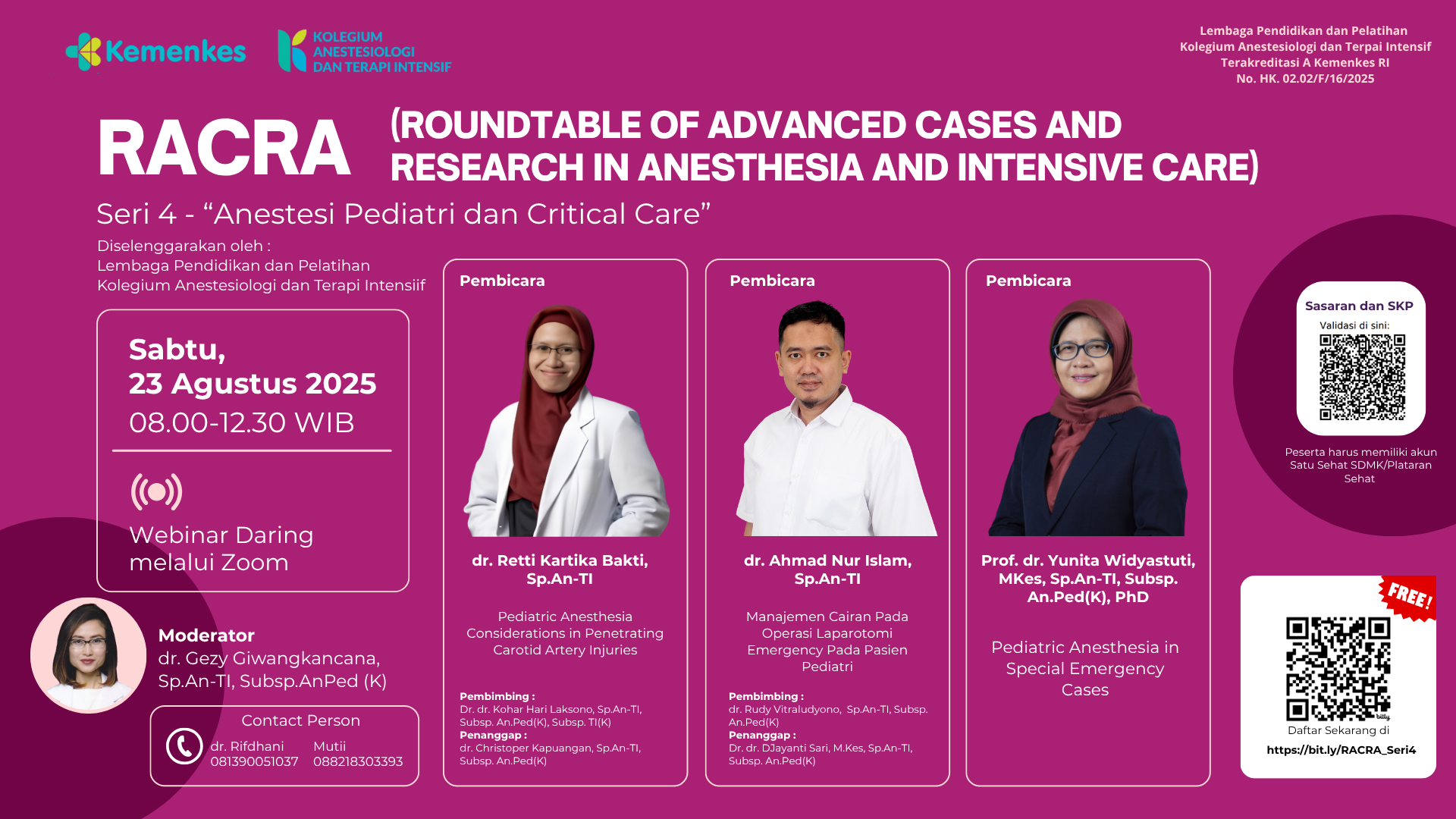 RACRA (ROUNDTABLE OF ADVANCED CASES AND RESEARCH IN ANESTHESIA AND INTENSIVE CARE) Seri 4 – “Anestesi Pediatri dan Critical Care” Angkatan 1