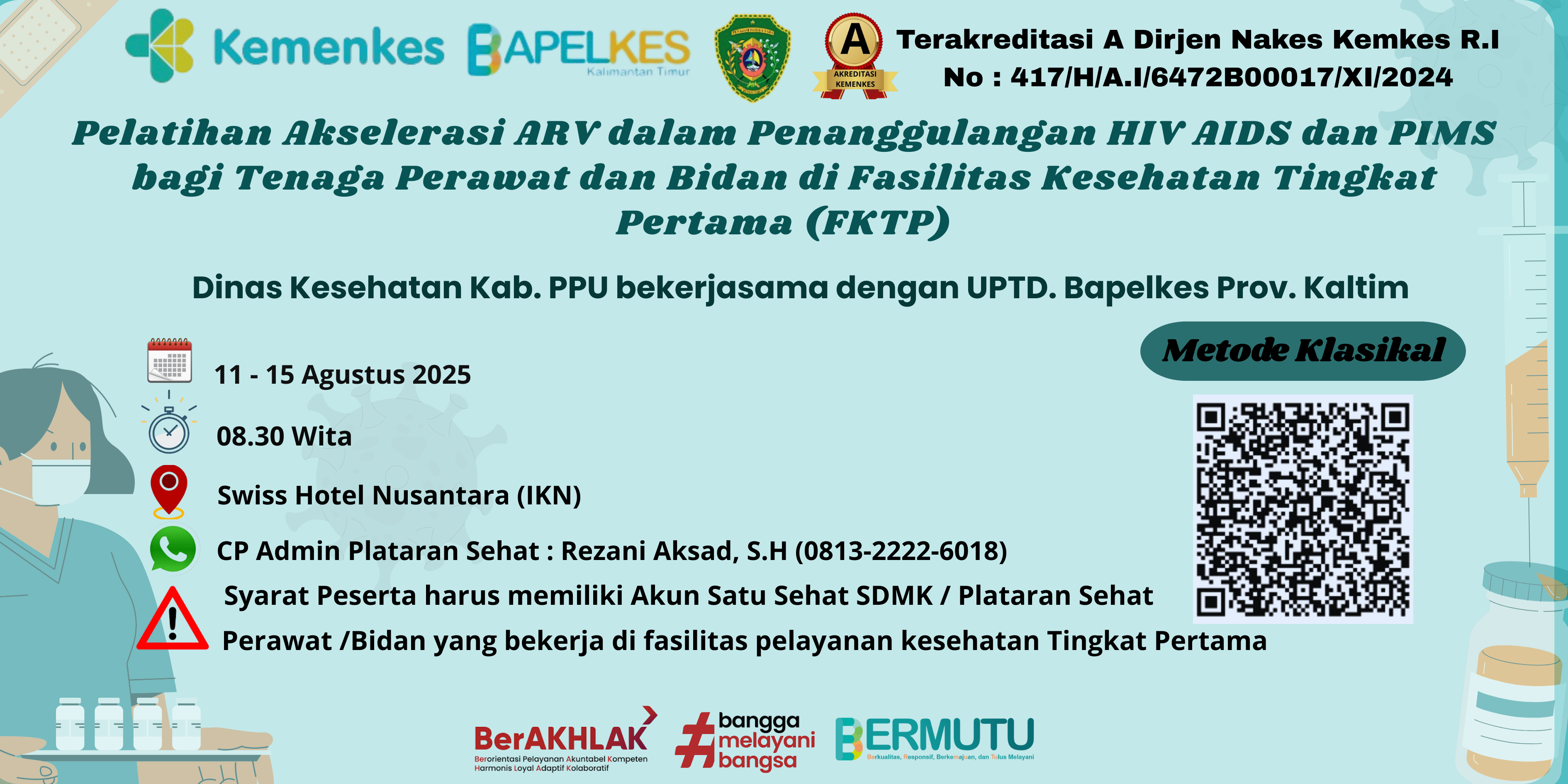 Pelatihan Akselerasi ARV dalam Penanggulangan HIV AIDS dan PIMS bagi Tenaga Perawat dan Bidan di Fasilitas Kesehatan Tingkat Pertama (FKTP) Angkatan 1