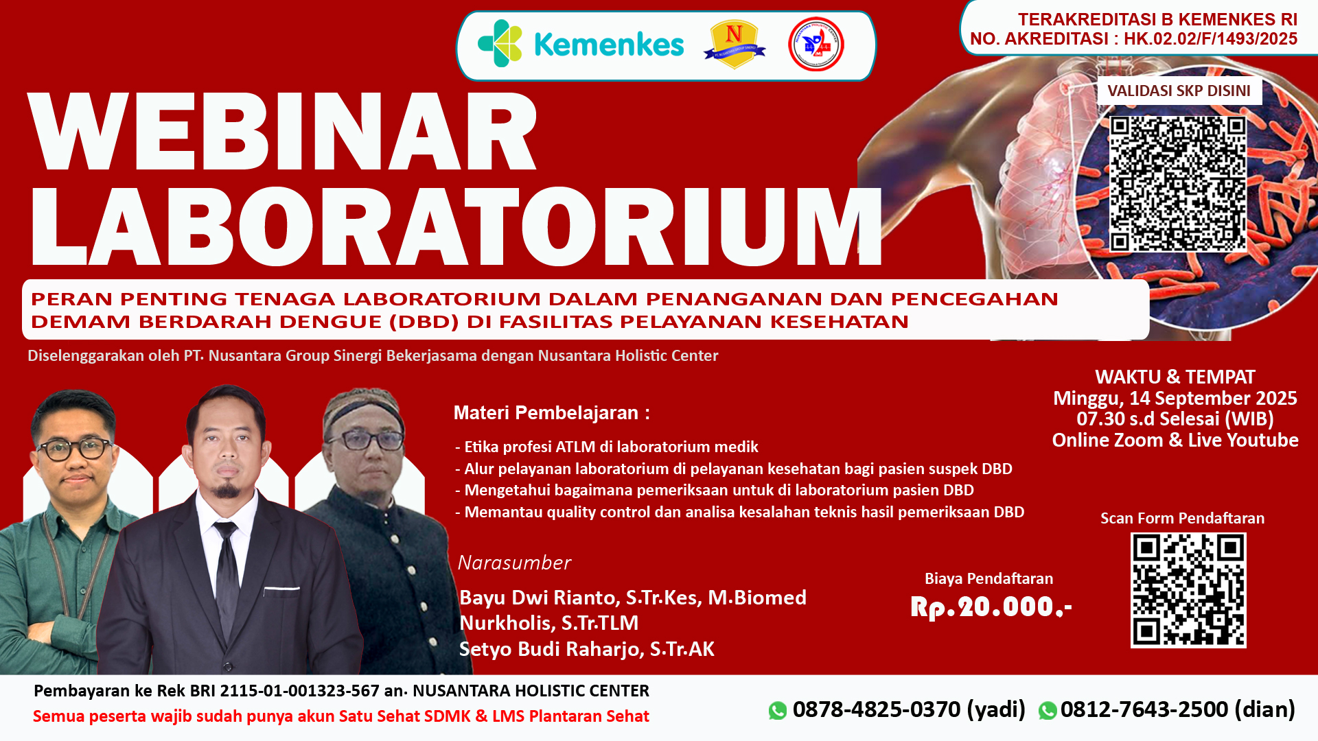 Webinar Laboratorium : Peran Penting Tenaga Laboratorium dalam Penanganan dan Pencegahan Demam Berdarah Dengue (DBD) di Fasilitas Pelayanan Kesehatan Angkatan 1