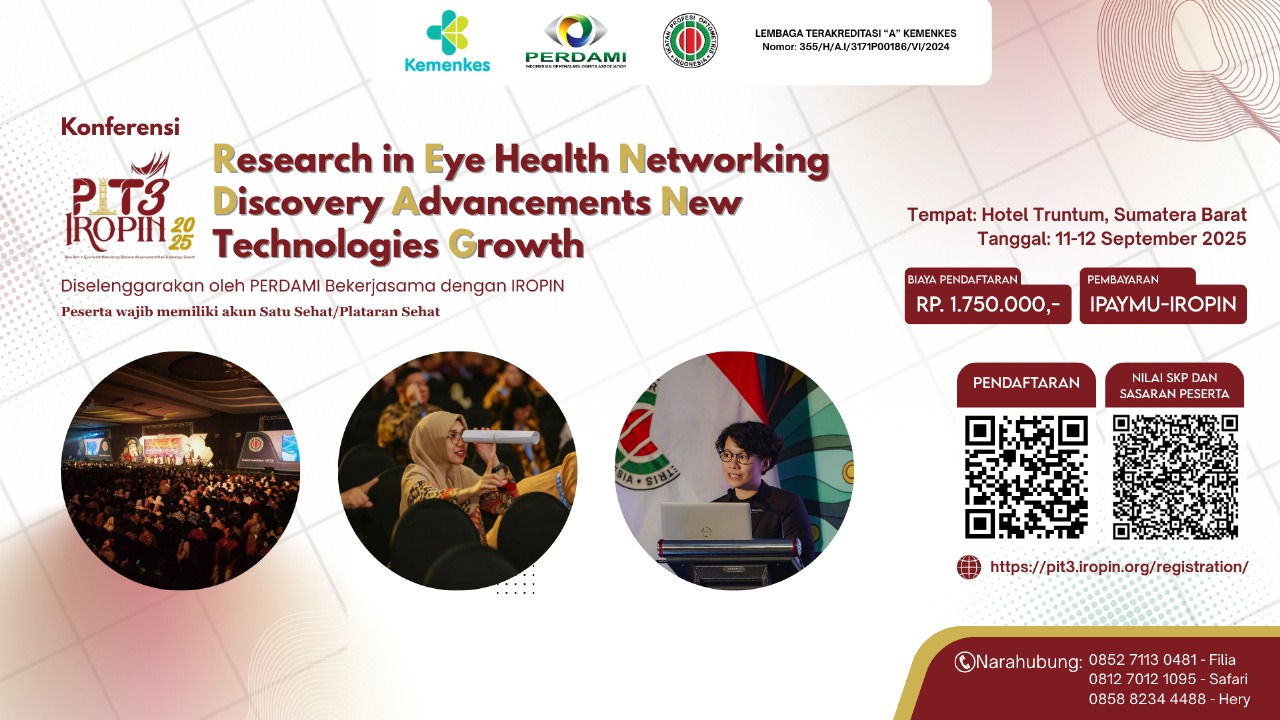 Symposium Pertemuan Ilmiah Tahunan ke-3 IROPIN: Research in Eye Health Networking Discovery Advancements New Technologies Growth Angkatan 3