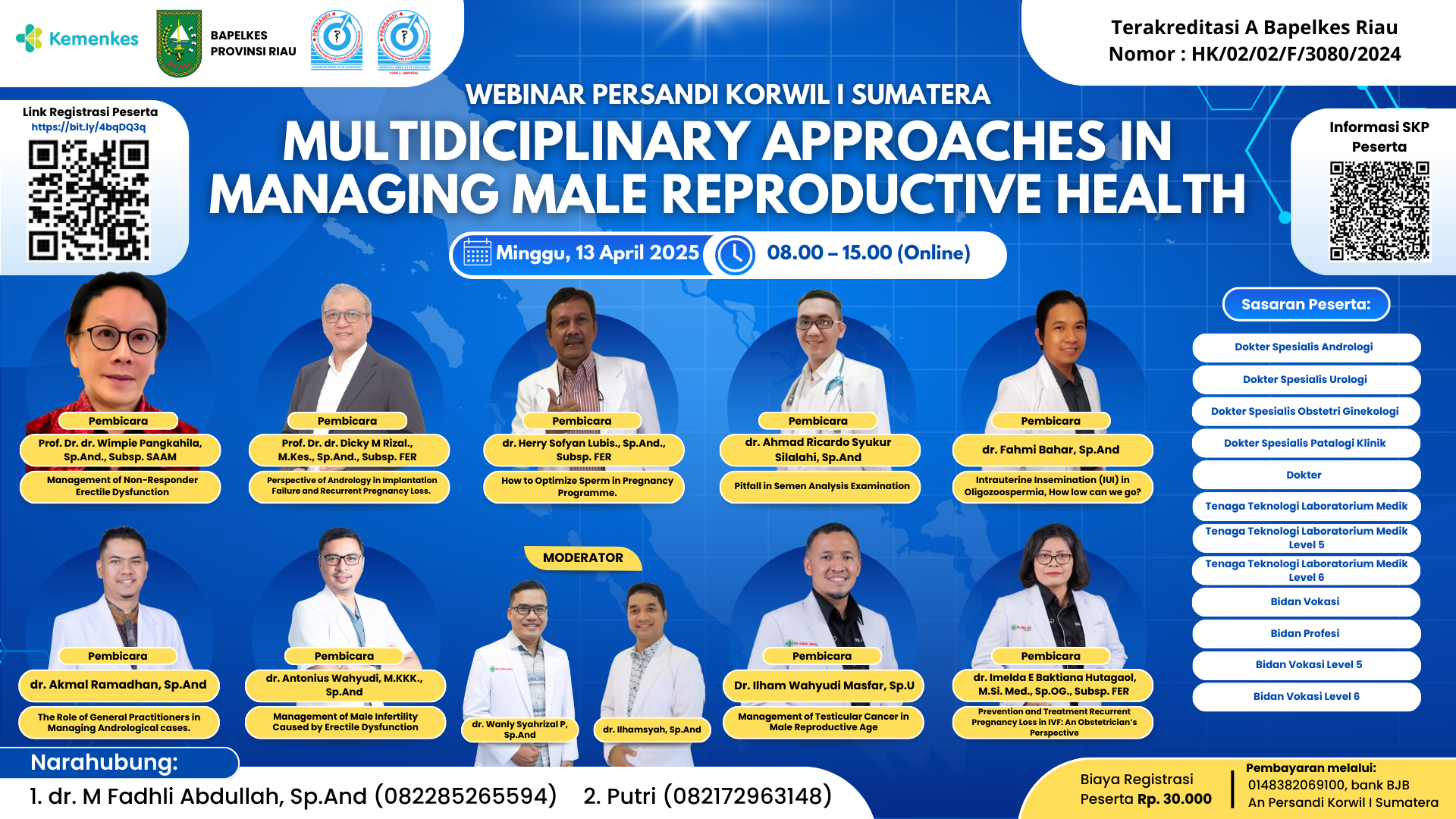 WEBINAR PERSANDI KORWIL I (SUMATERA) dengan tema “Multidiciplinary Approaches in Managing Male Reproductive  Health” Angkatan 1