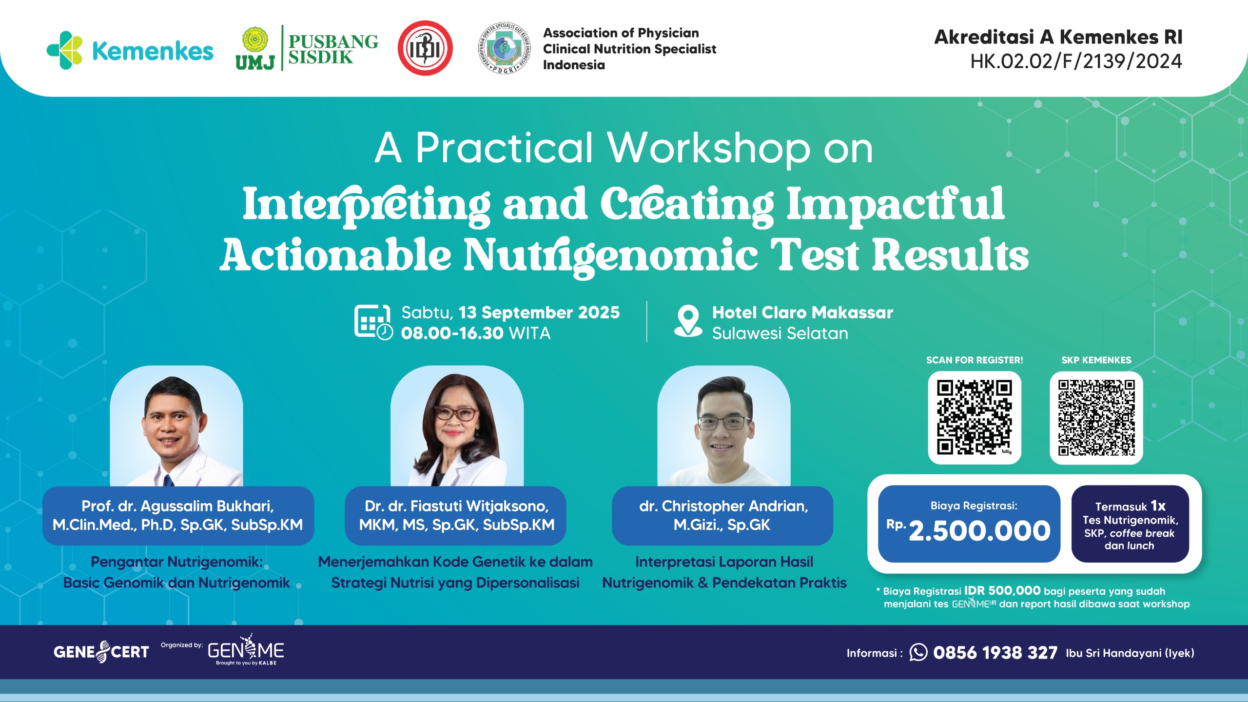 A PRACTICAL WORKSHOP ON INTERPRETING AND CREATING IMPACTFUL ACTIONABLE NUTRIGENOMIC TEST RESULTS Angkatan 1